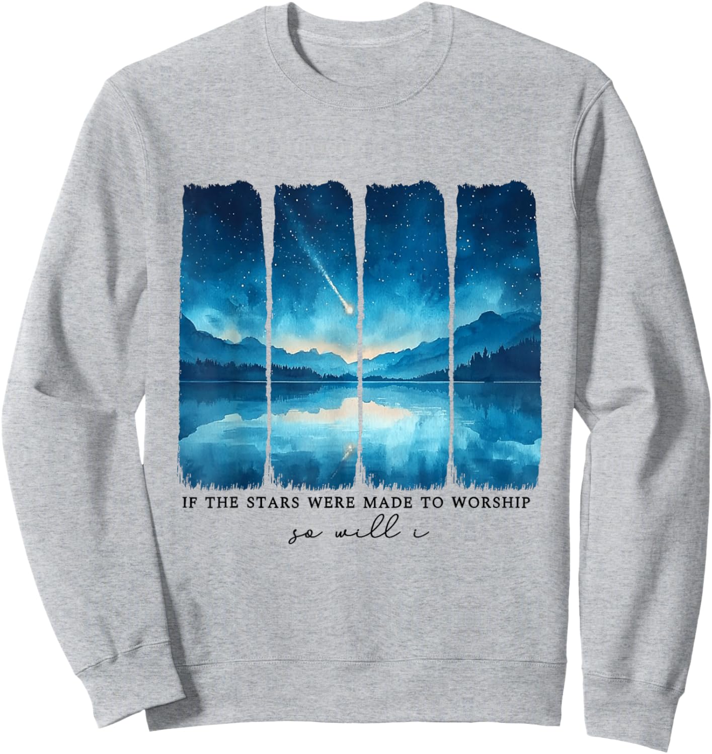 If The Stars were Made to Worship Christian Men Women Sweatshirt - Sweatshirt | Ash