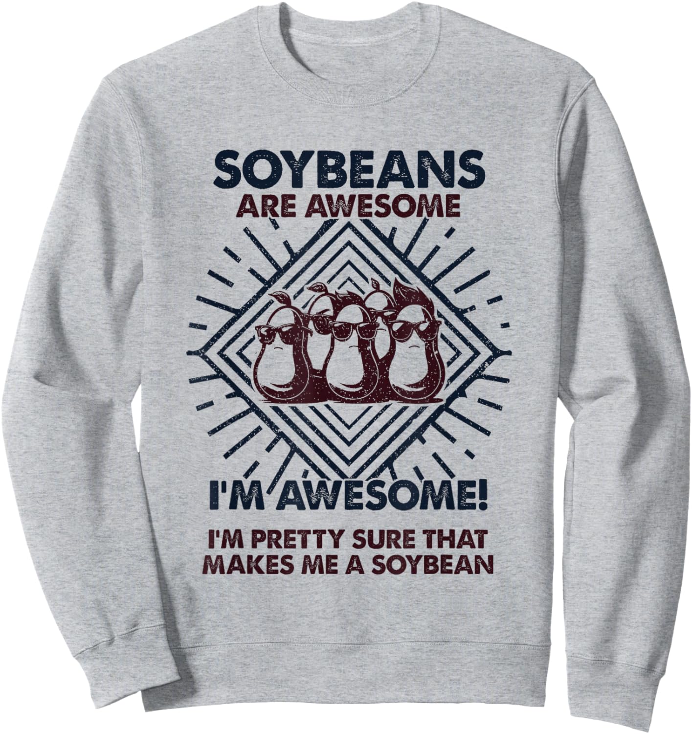 Soybeans Are Awesome - Funny Soybean Mom Dad Sweatshirt - Sweatshirt | Ash