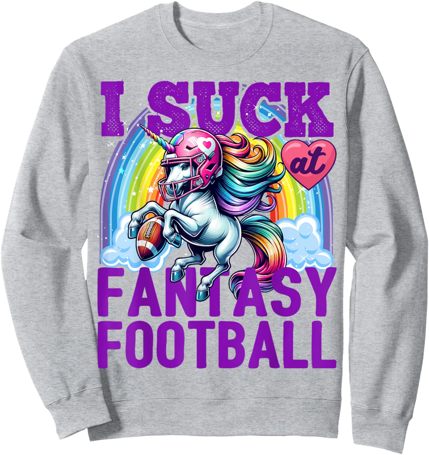 I Suck at Fantasy Football Unicorn Rainbow Loser Men Sweatshirt - Sweatshirt | Ash