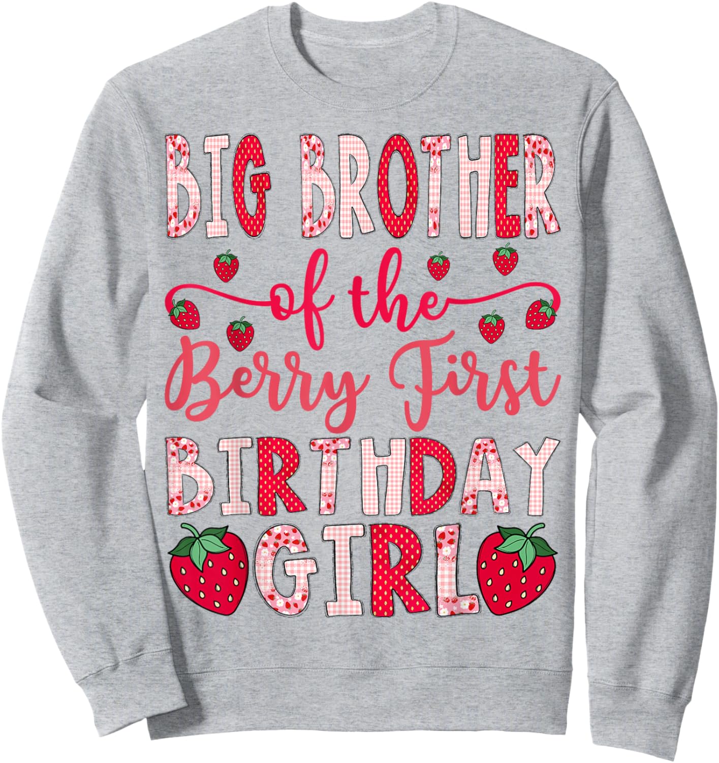 Big Brother of The Berry First Birthday Girl Strawberry Sweatshirt - Sweatshirt | Ash