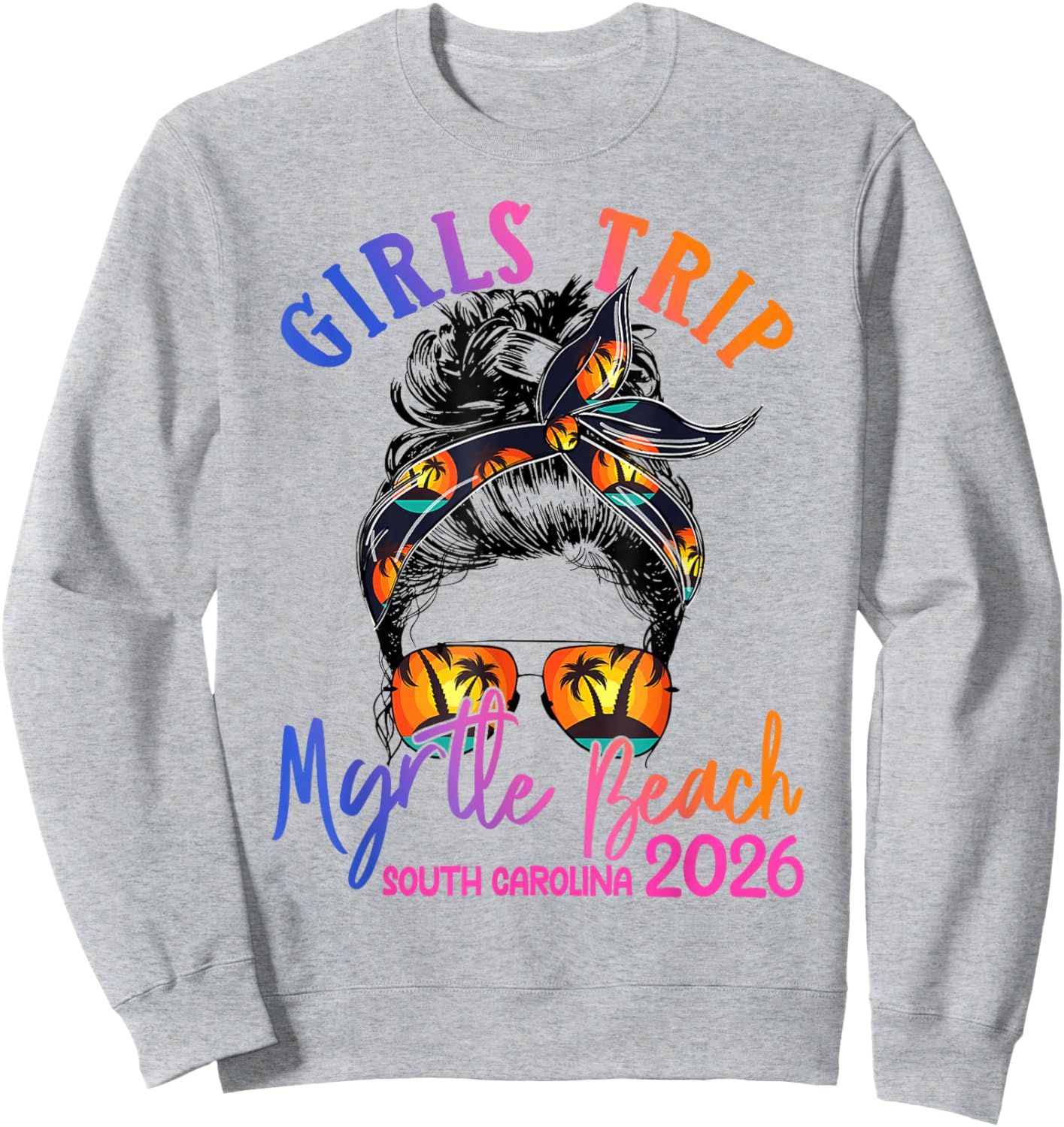 Girls Trip Myrtle Beach 2026 Girls Weekend Cruise Ship Sweatshirt - Sweatshirt | Ash