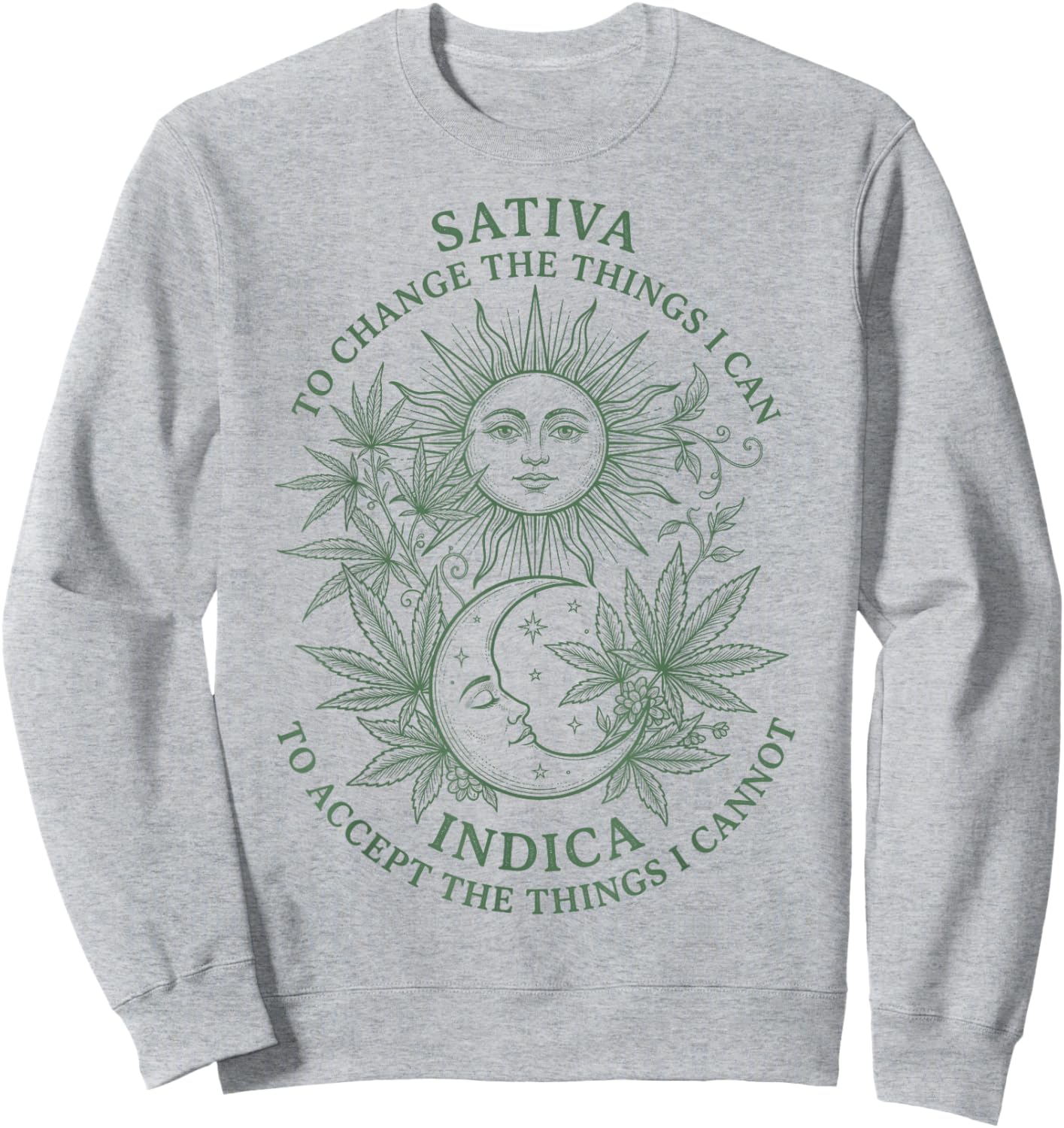 Weed Sativa to Change Indica to Accept Retro Stoner Adults Sweatshirt - Sweatshirt | Ash