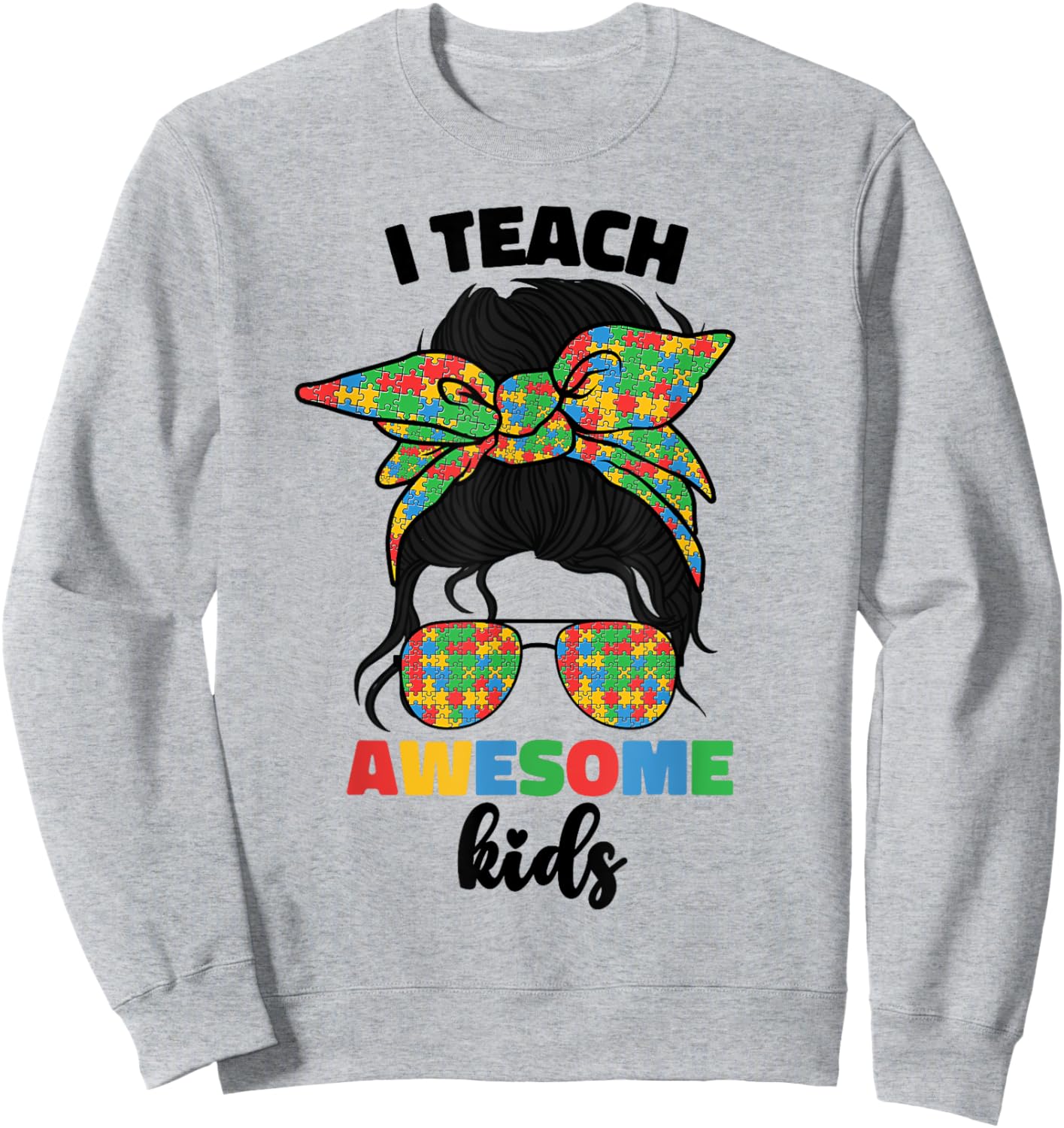 I Teach Awesome Kids SPED Autism Special Education Teacher Sweatshirt - Sweatshirt | Ash
