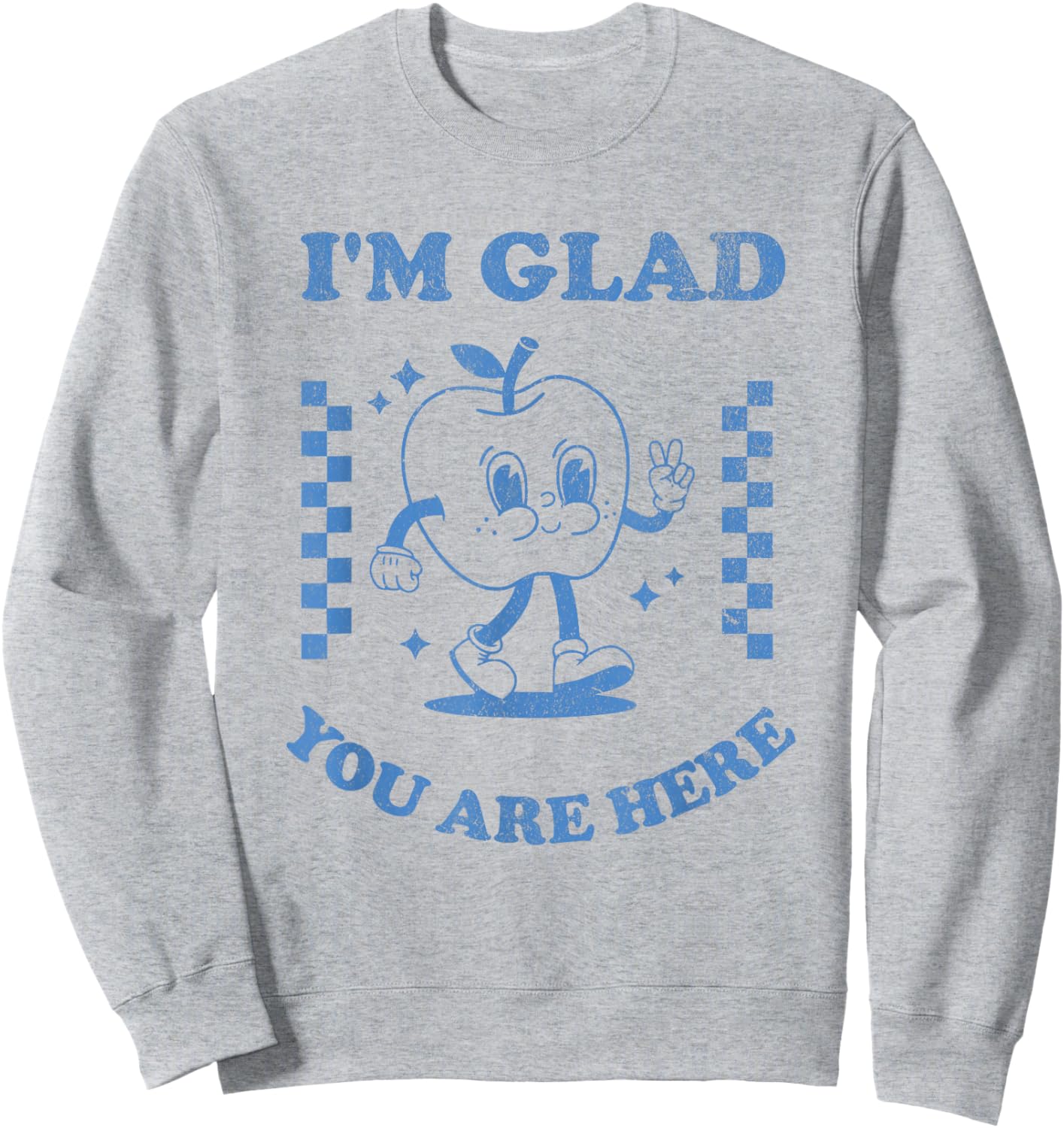 I’m Glad You Are Here Retro Inspirational Teacher Design Sweatshirt - Sweatshirt | Ash