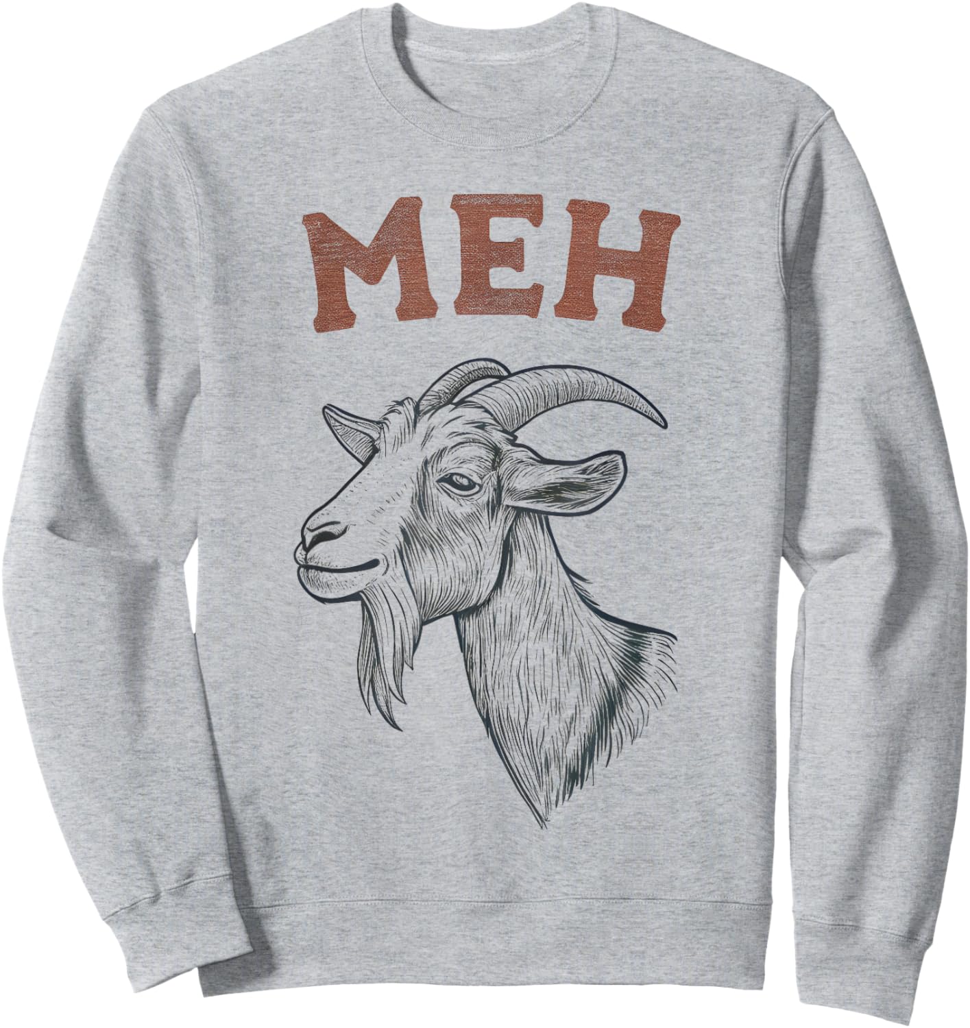 Meh Funny Sarcastic Goat Lover Animal Vintage Graphic Sweatshirt - Sweatshirt | Ash