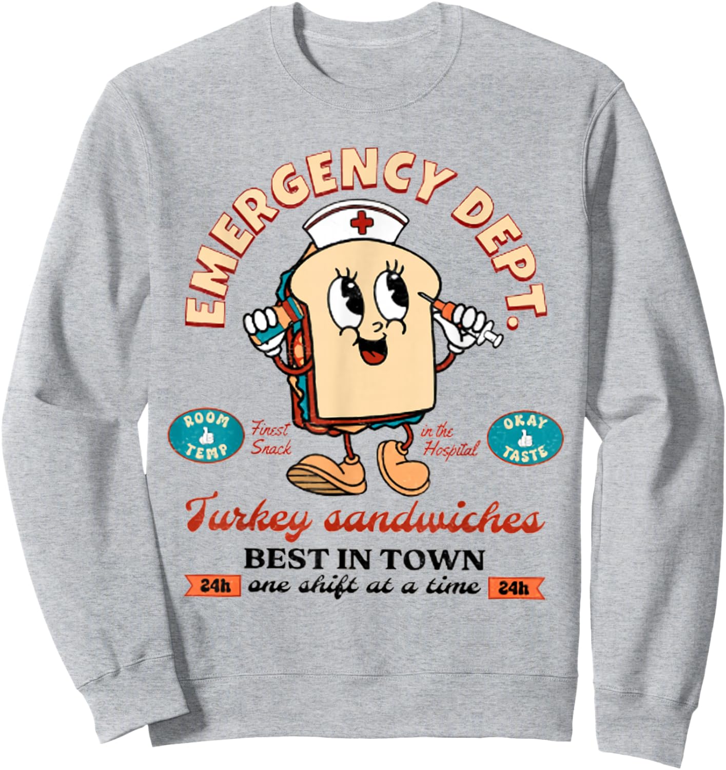 Emergency Dept Turkey Sandwiches Emergency Medicine ER ED Sweatshirt - Sweatshirt | Ash
