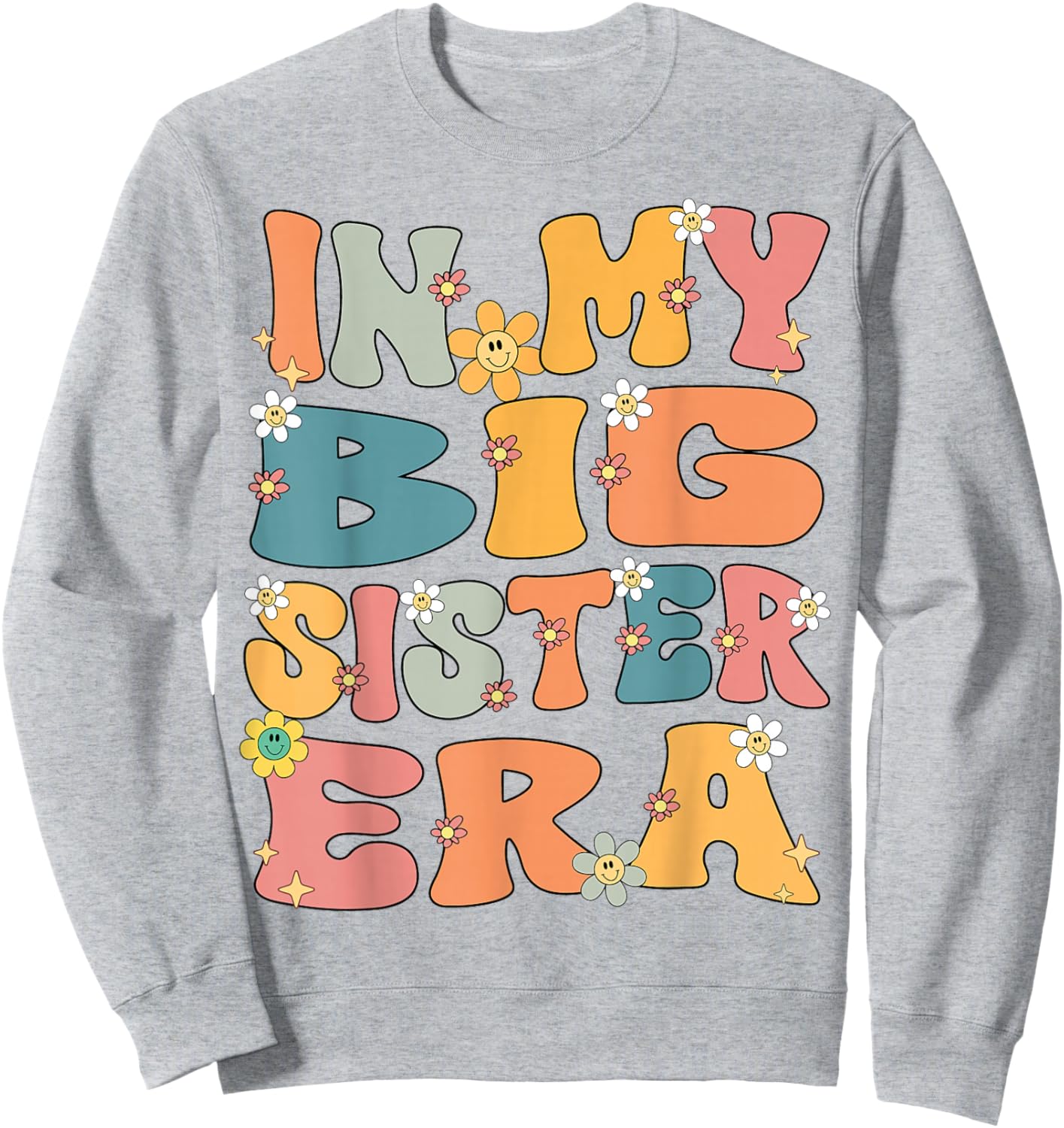 In My Big Sister Era Groovy Big Sister 2026 Cute Big Sis Sweatshirt - Sweatshirt | Ash