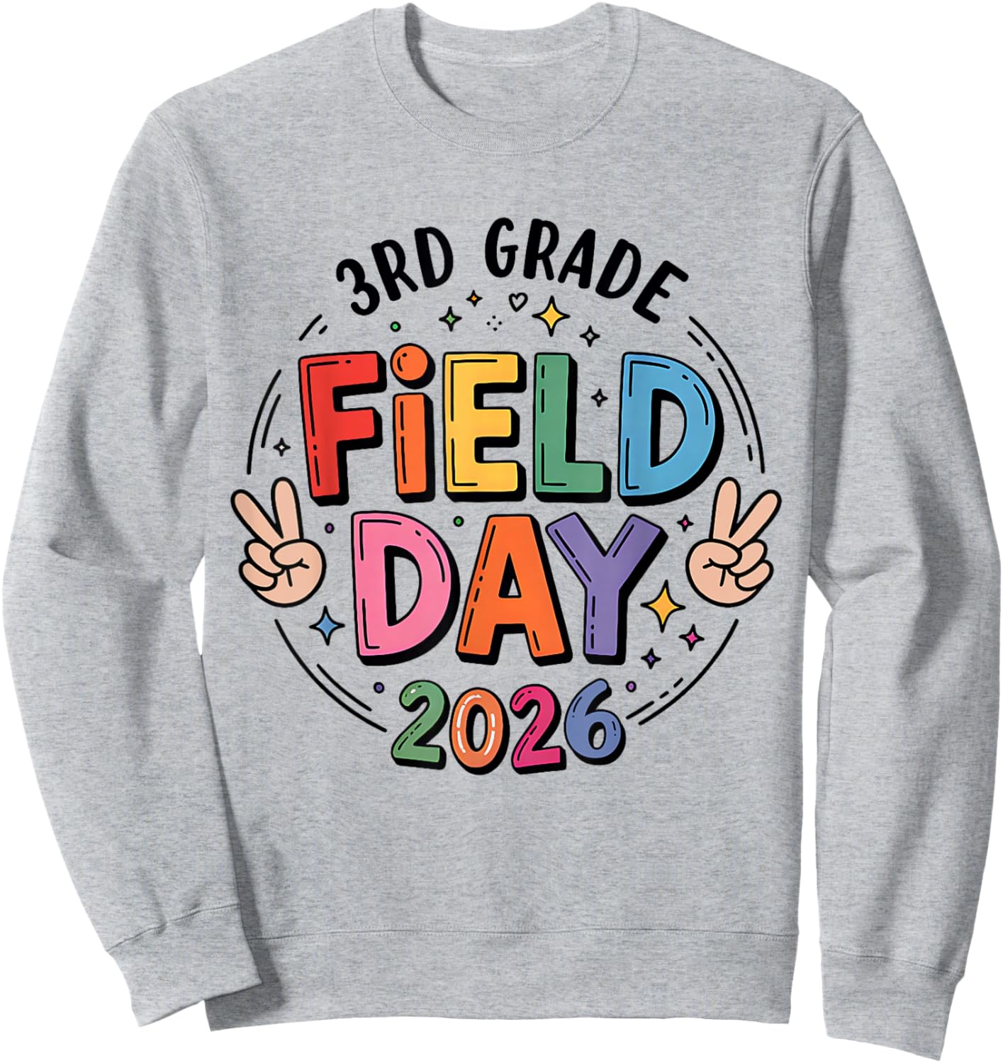School Field Day Teacher Kids 3rd Grade Funny Field Day 2026 Sweatshirt - Sweatshirt | Ash