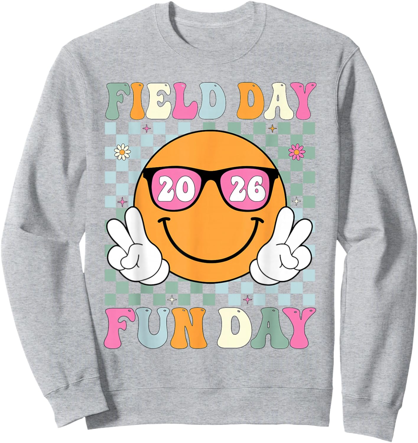 Field Day Fun Day 2026 Team Teacher Kids Field Day Vibes Sweatshirt - Sweatshirt | Ash