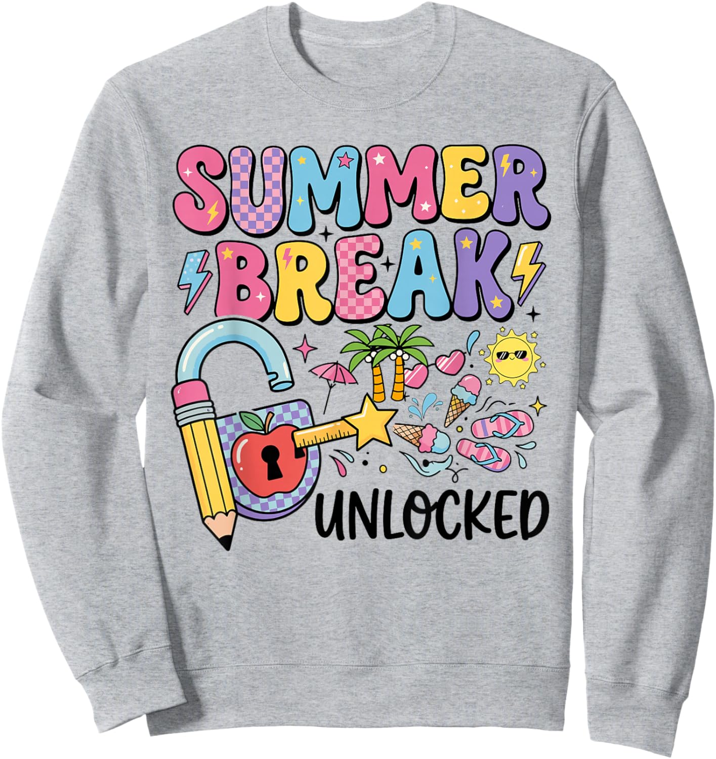 End of School Year Teacher Last Day Summer Break Unlocked Sweatshirt - Sweatshirt | Ash