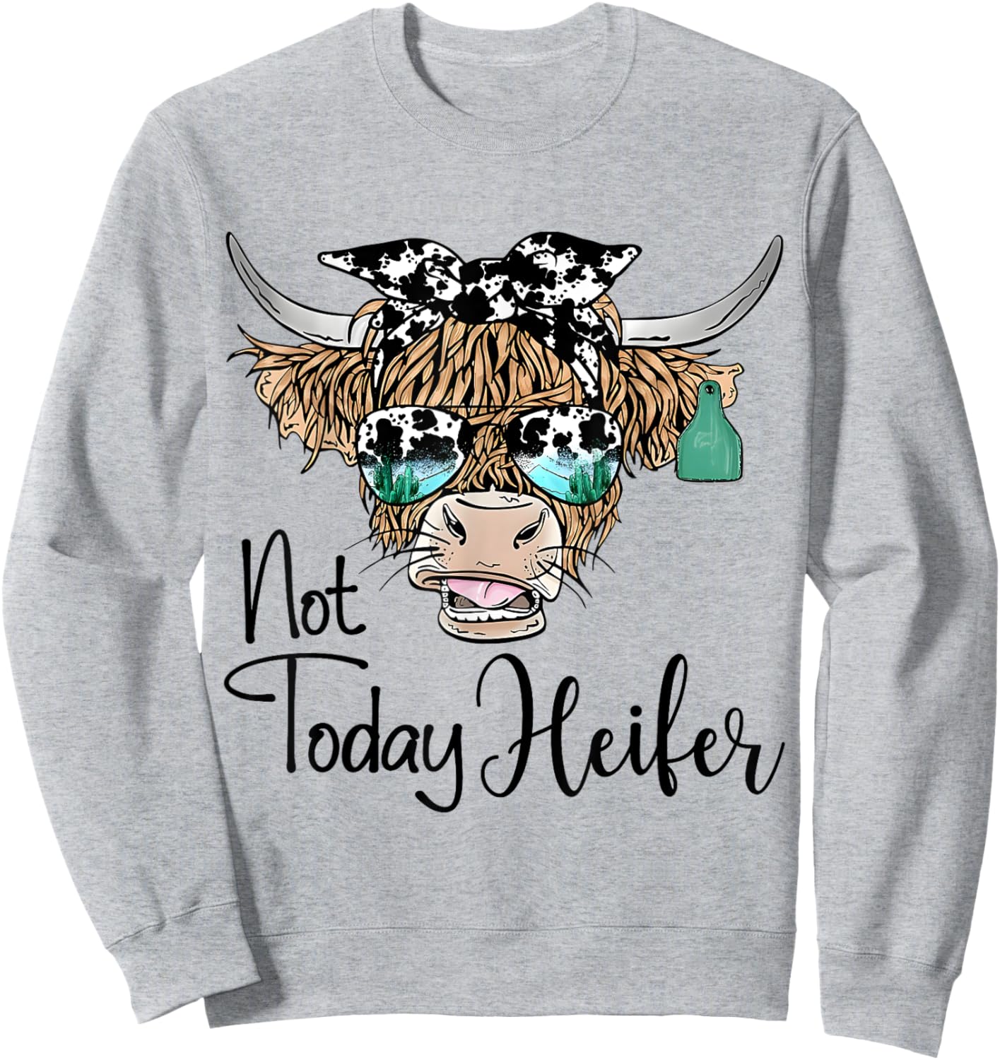 Not Today Heifer Western Country Longhaired Cow Animal Farm Sweatshirt - Sweatshirt | Ash