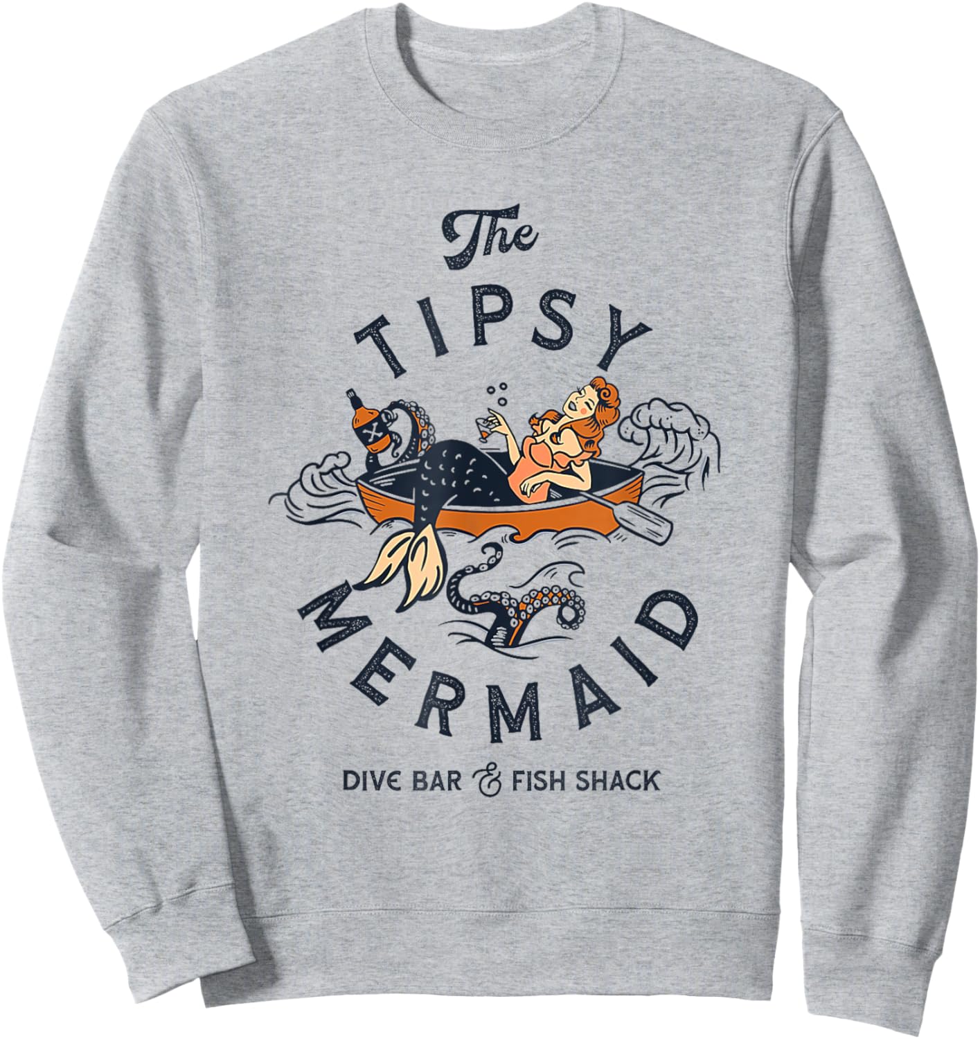 The Tipsy Mermaid Dive Bar And Fish Shack Sweatshirt - Sweatshirt | Ash