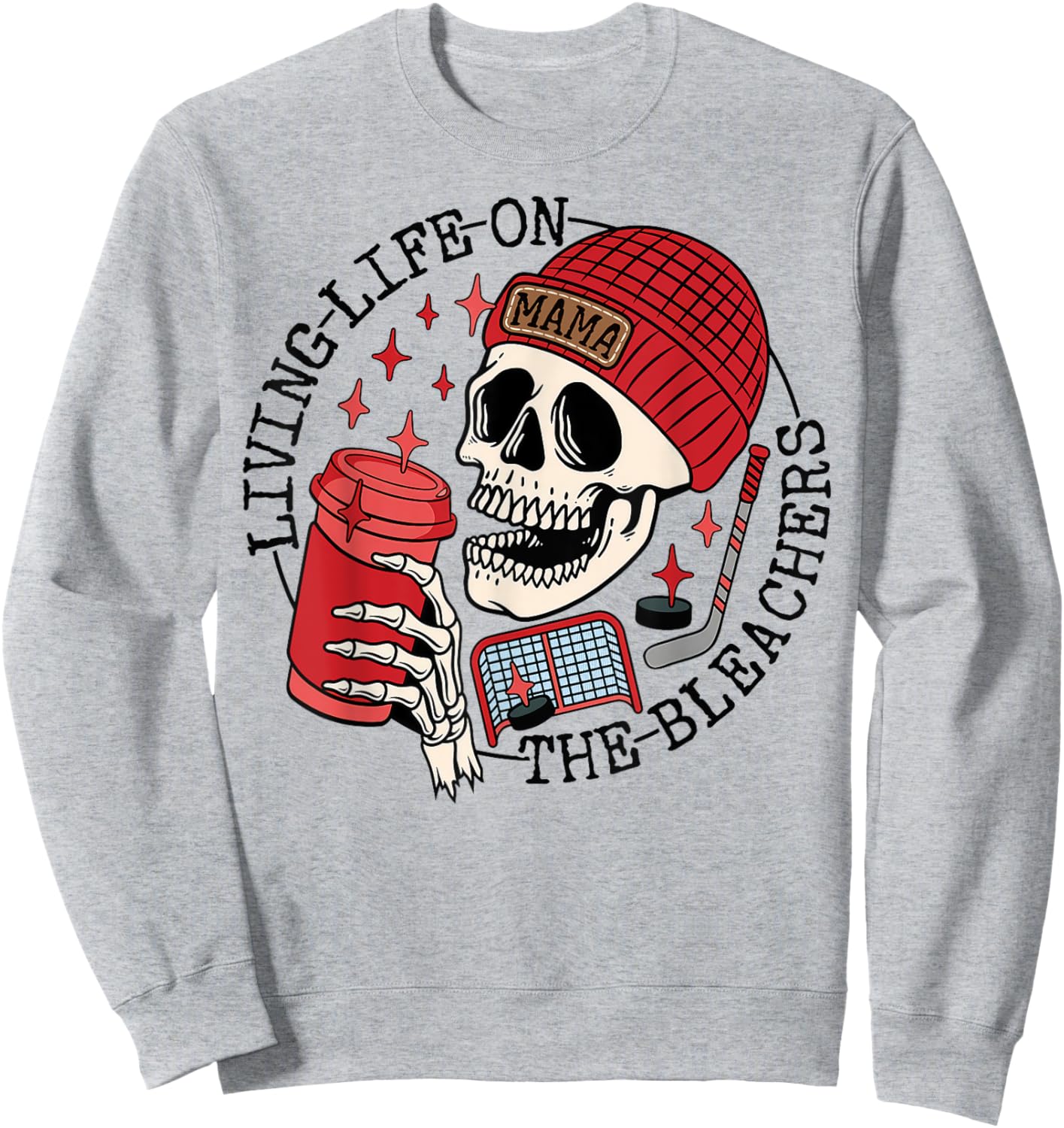 Living Life On the Bleachers Skeleton Mom Coffee Hockey Mama Sweatshirt - Sweatshirt | Ash