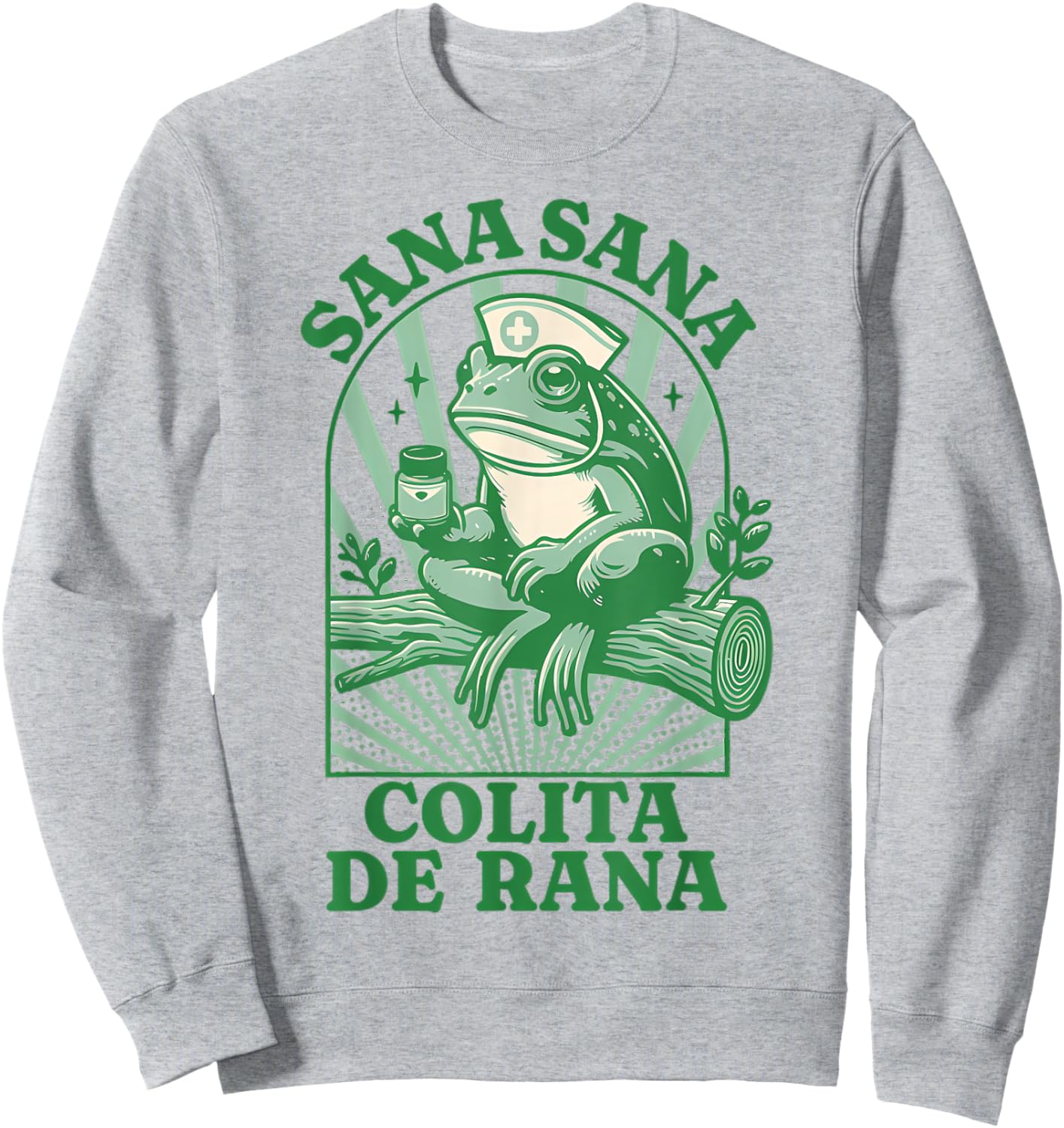 Frog Sana Sana Colita De Rana Cute Mexican Nurse Sweatshirt - Sweatshirt | Ash