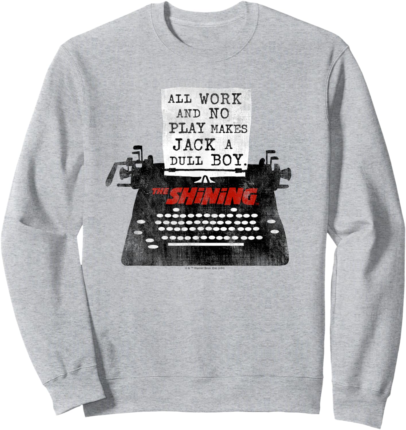 The Shining All Work No Play Sweatshirt - Sweatshirt | Ash
