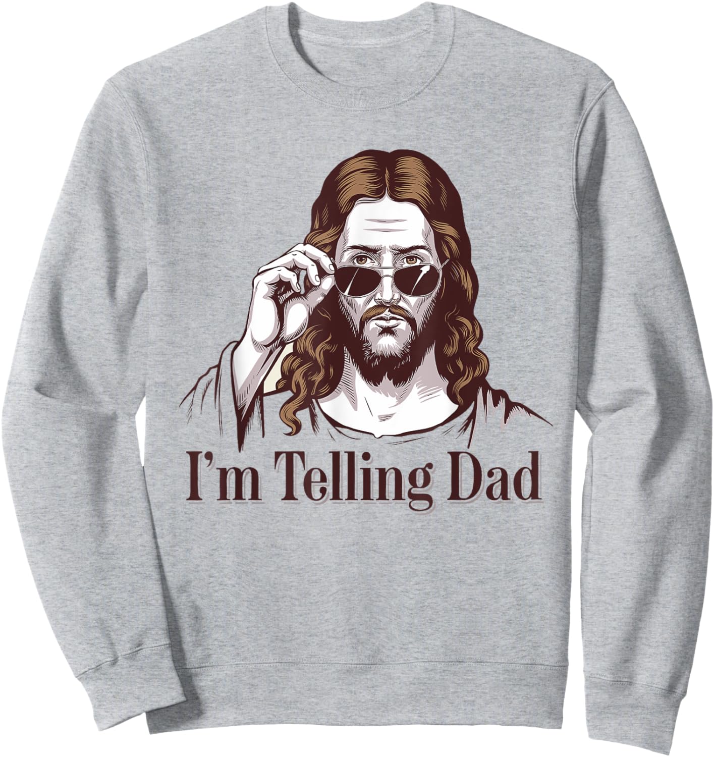 Funny I'm Telling Dad Retro Religious Christian Jesus Sweatshirt - Sweatshirt | Ash
