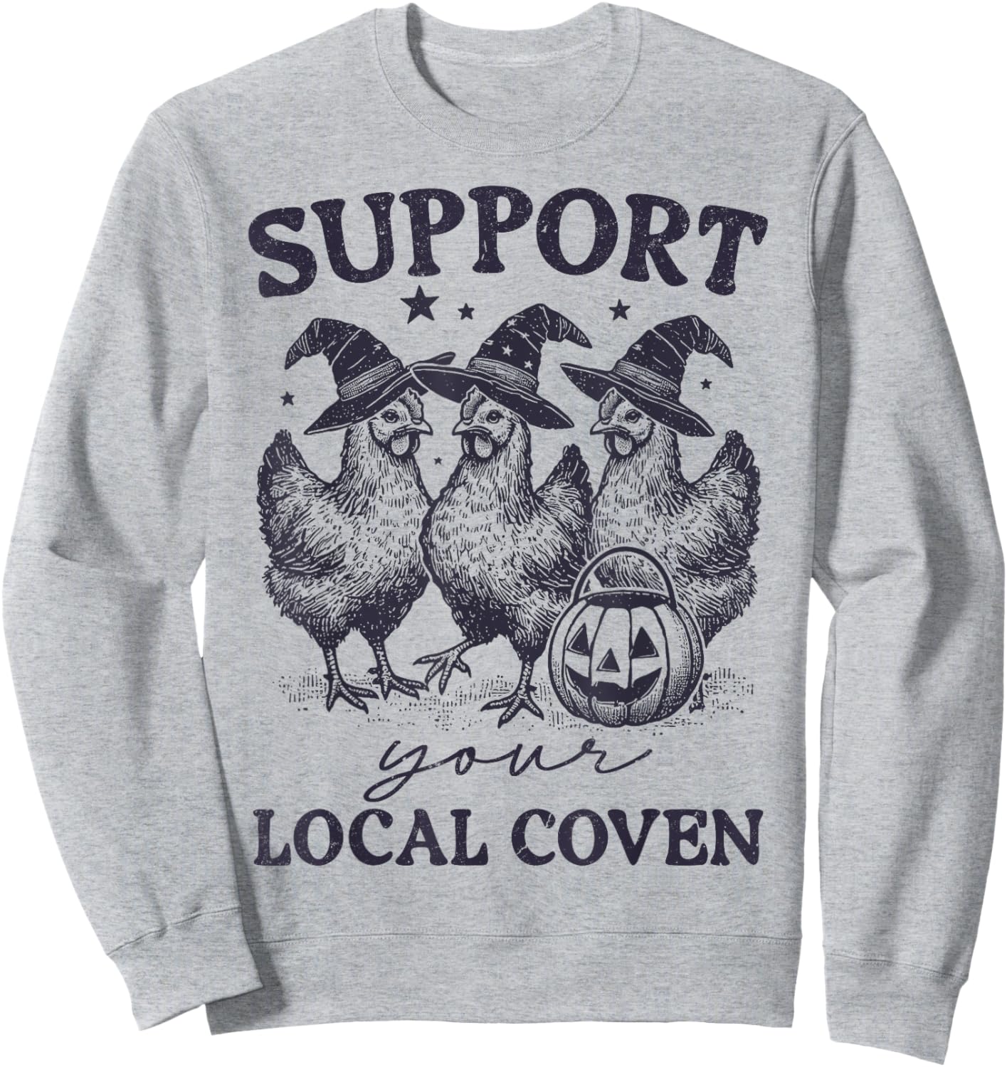 Support Your Local Coven Funny Witch Girl Chicken Farm Lover Sweatshirt - Sweatshirt | Ash