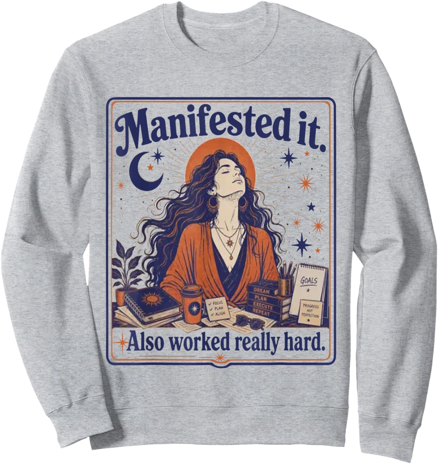 Manifested It Also Worked Really Hard Boho Aesthetic Sun Sweatshirt - Sweatshirt | Ash