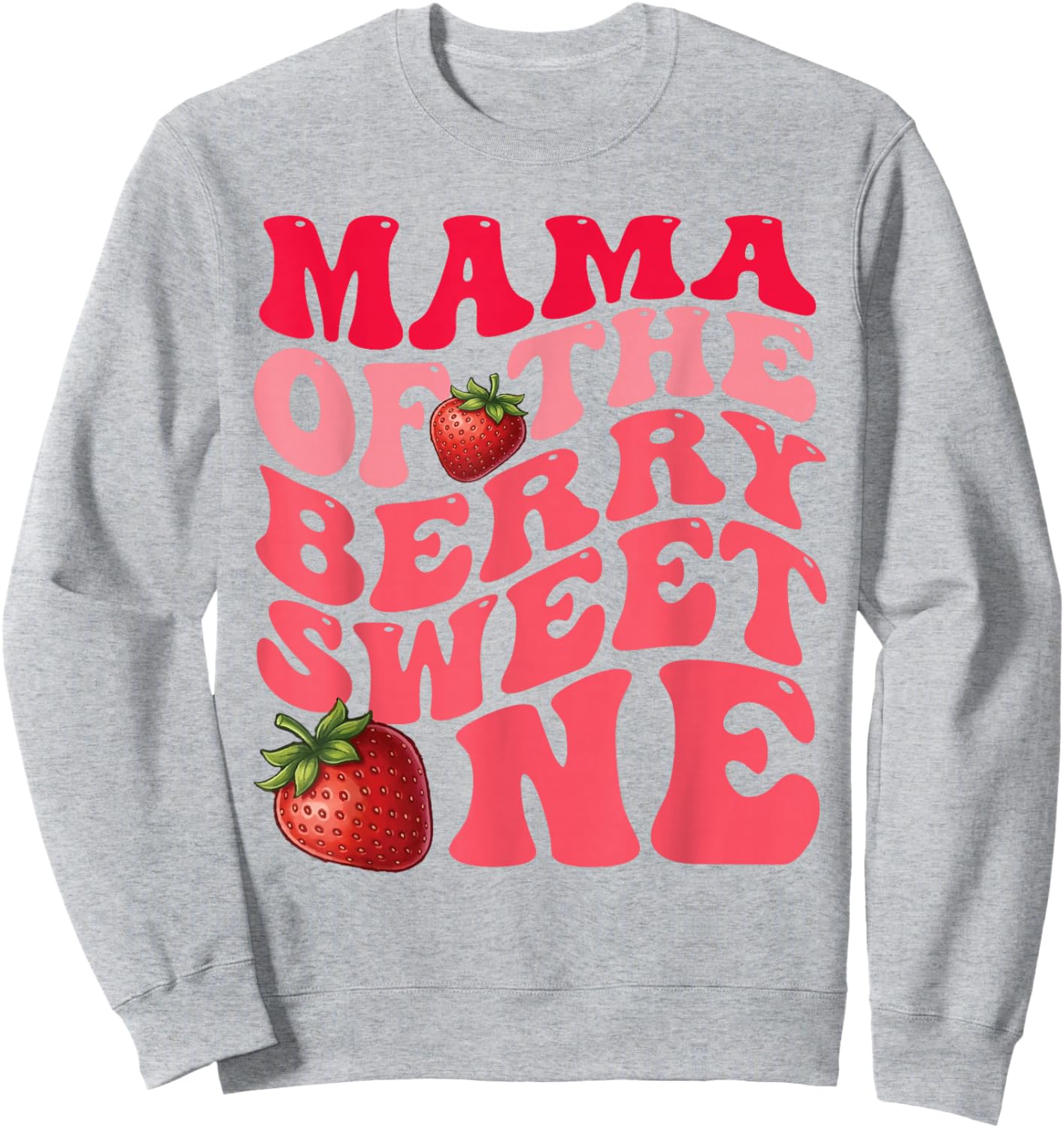Mama of The Berry Sweet One Strawberry 1st Birthday Mom Sweatshirt - Sweatshirt | Ash