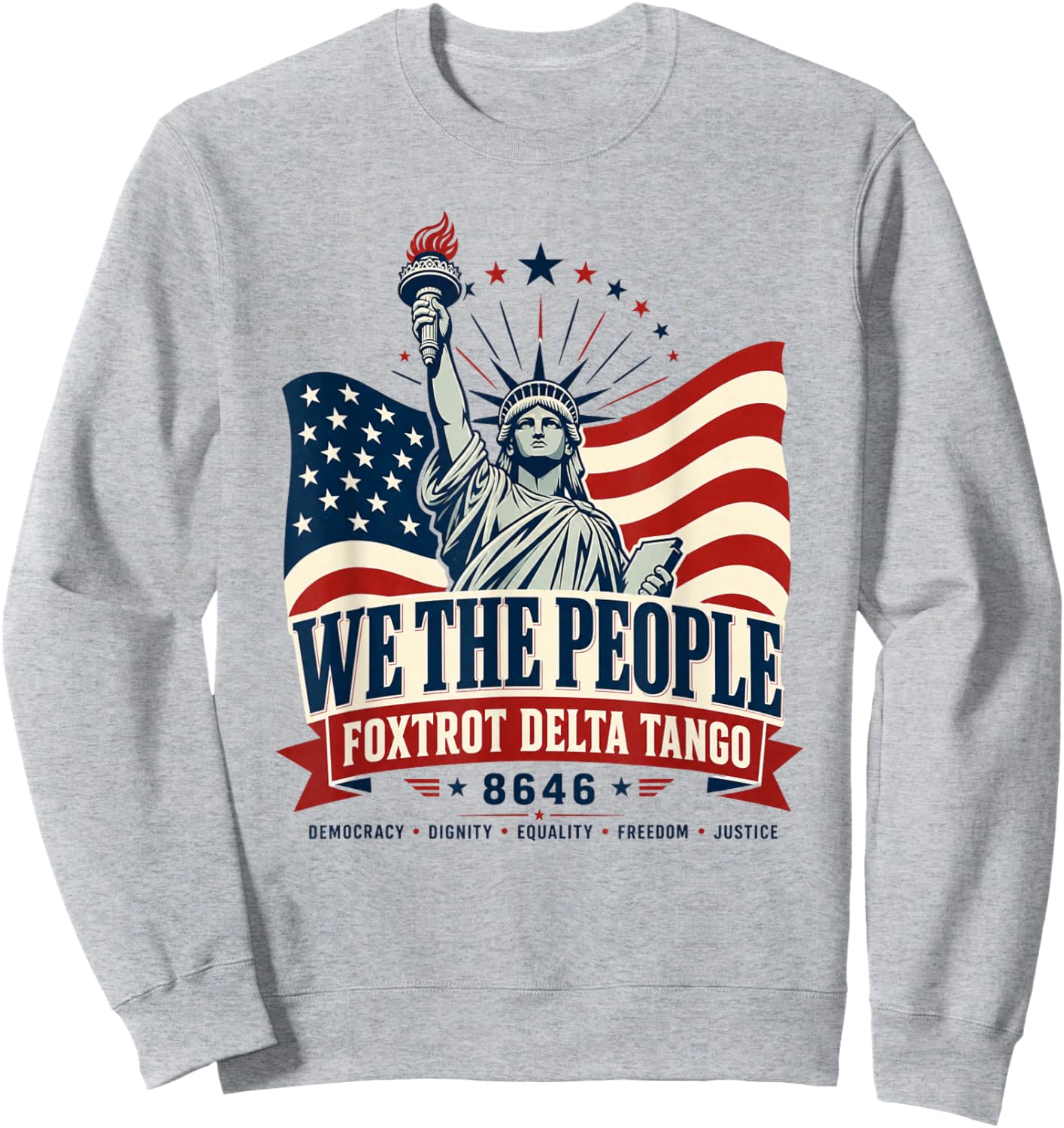 Foxtrot Delta Tango 8646 USA Liberal America Political Sweatshirt - Sweatshirt | Ash