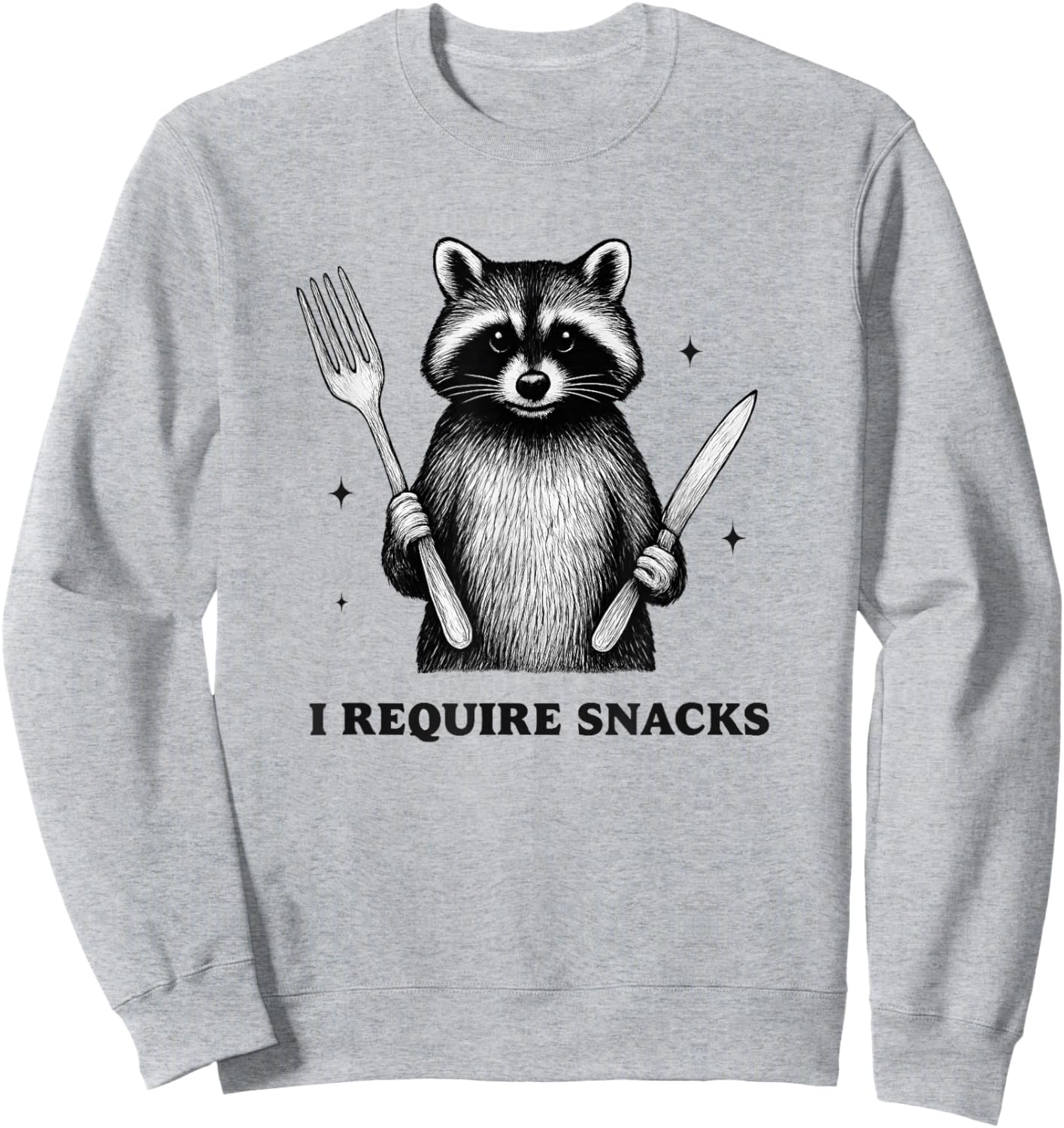 i Require Snacks Raccoon. Funny Animal Humor for Snack Lover Sweatshirt - Sweatshirt | Ash