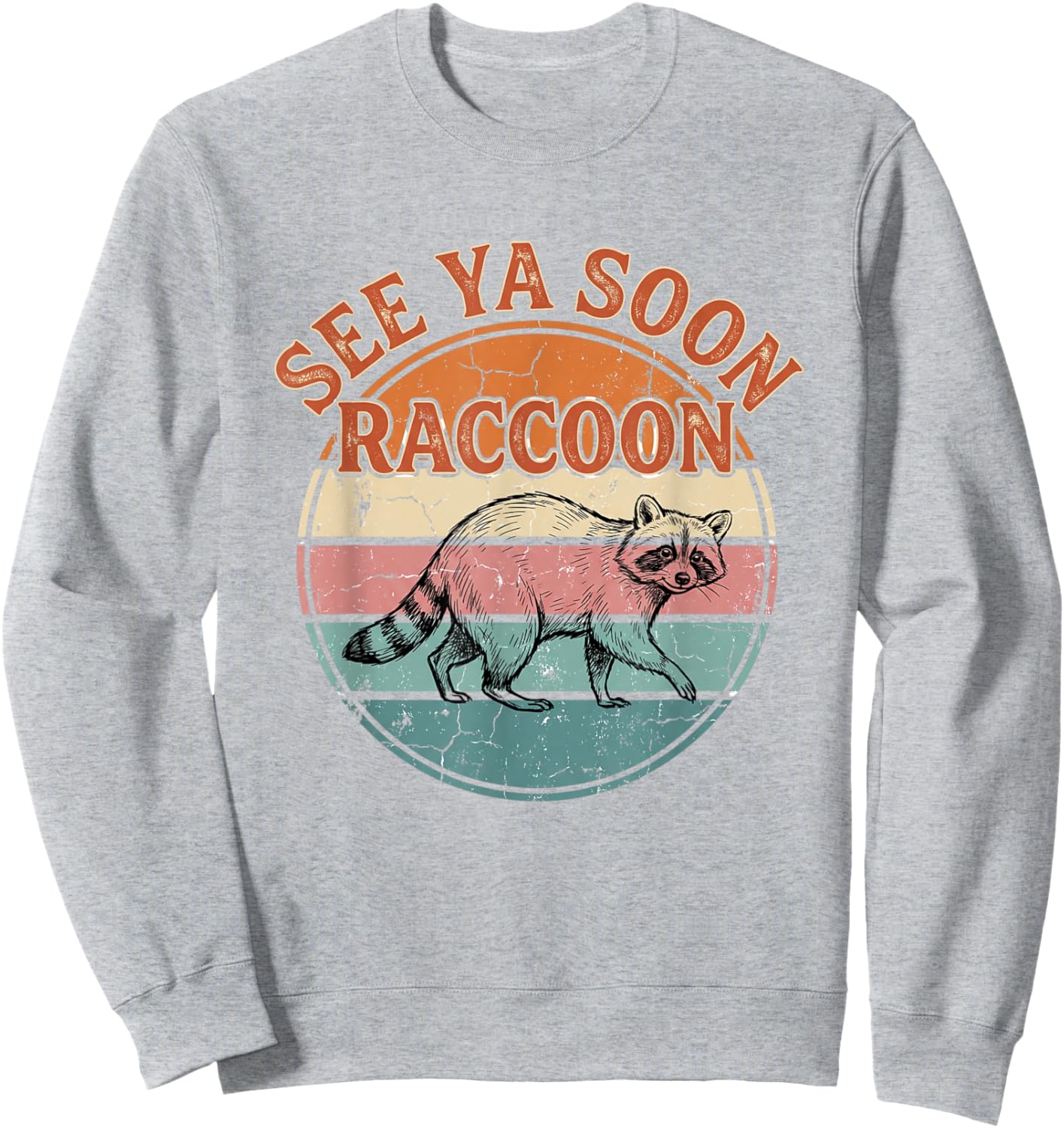 See Ya Soon Raccoon Vintage Retro Sunset Style Sweatshirt - Sweatshirt | Ash