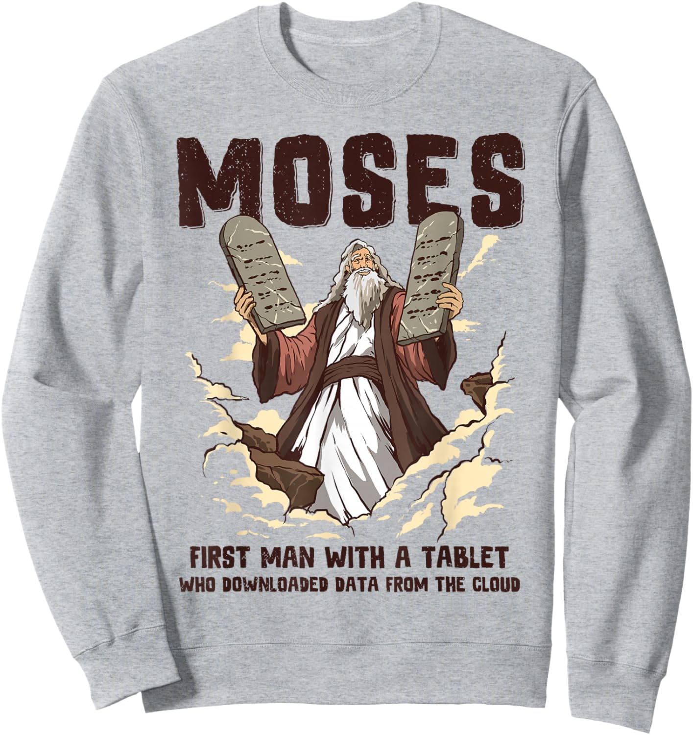 Humorous Tablet Moses Christian Humor Bible Gospel Data Cloud Sweatshirt - Sweatshirt | Ash