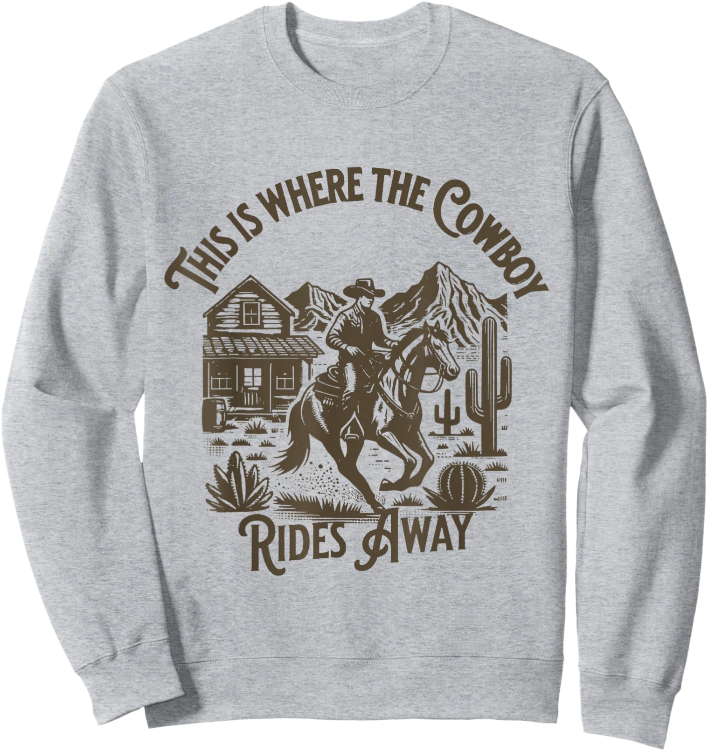This is Where the Cowboy Rides Away Shirt, Vintage Cowboy Sweatshirt - Sweatshirt | Ash