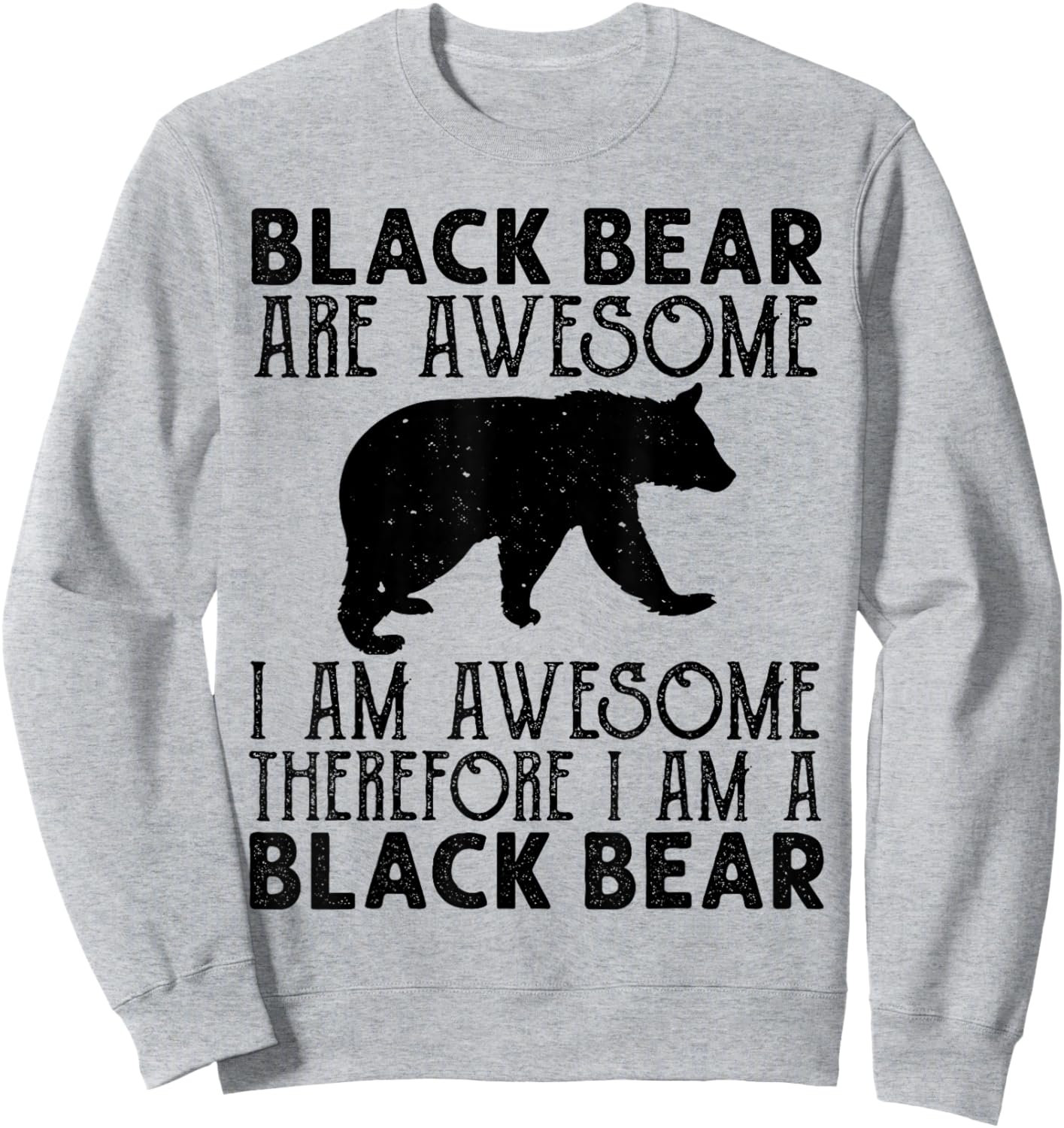 Black Bear Funny American Bear Lover Animal Sweatshirt - Sweatshirt | Ash