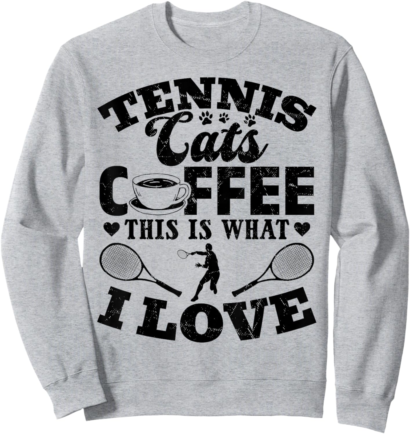 Tennis Cats Coffee This Is What I Love - Tennis Player Sweatshirt - Sweatshirt | Ash