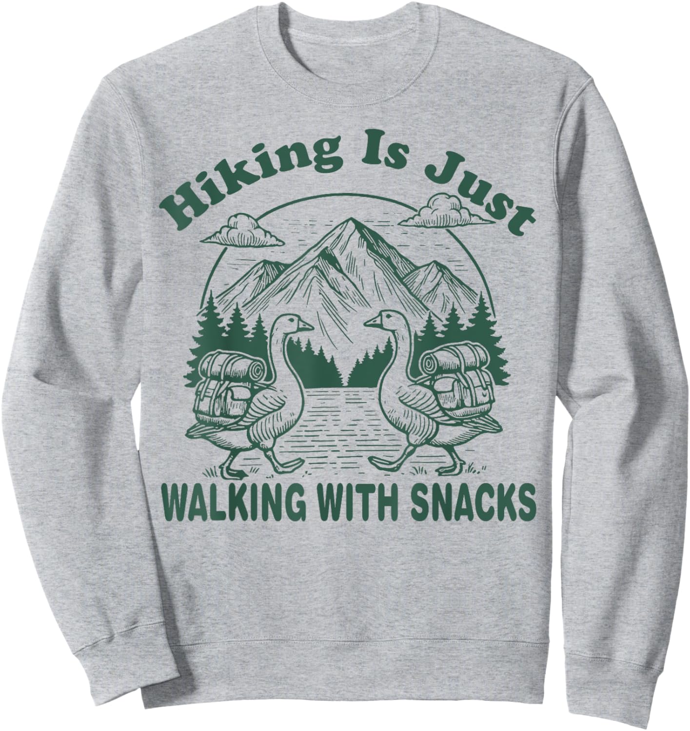 Hiking is Just Walking With Snacks Funny Goose Hiking Retro Sweatshirt - Sweatshirt | Ash