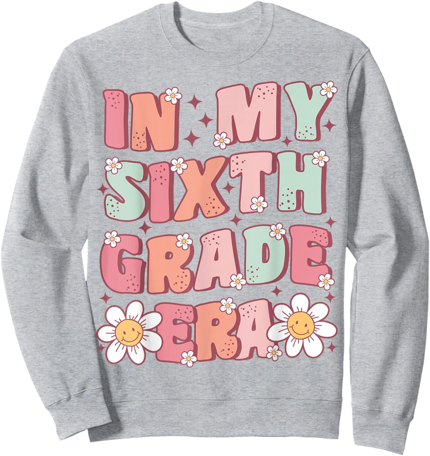 In My Sixth Grade Era Cute Groovy 6th Grade Back to School Sweatshirt - Sweatshirt | Ash