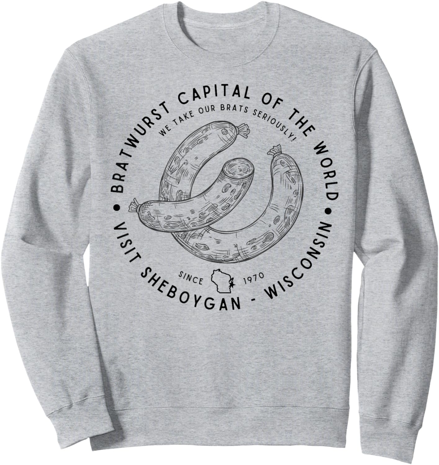 Visit Sheboygan Wisconsin - Bratwurst Capital - Foodie Sweatshirt - Sweatshirt | Ash
