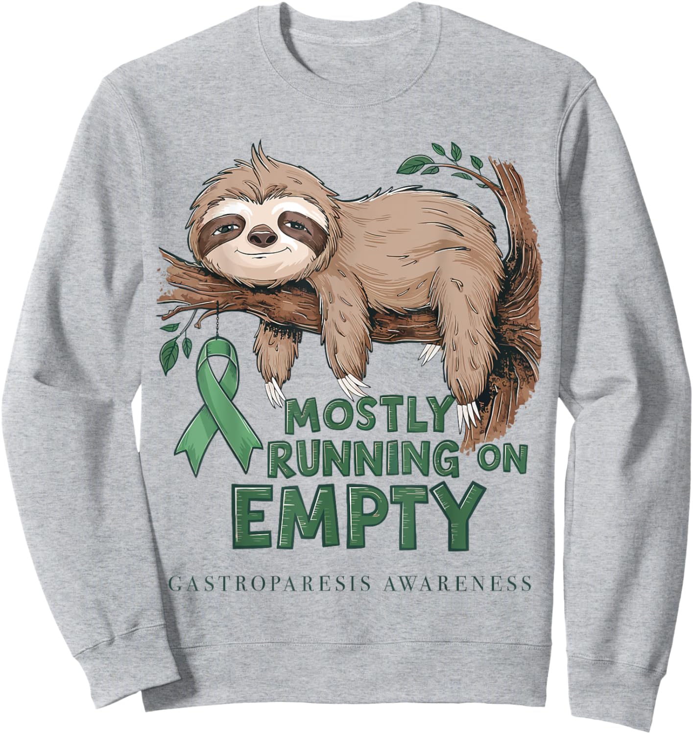 Mostly Running On Empty Gastroparesis Awareness Sloth Sweatshirt - Sweatshirt | Ash
