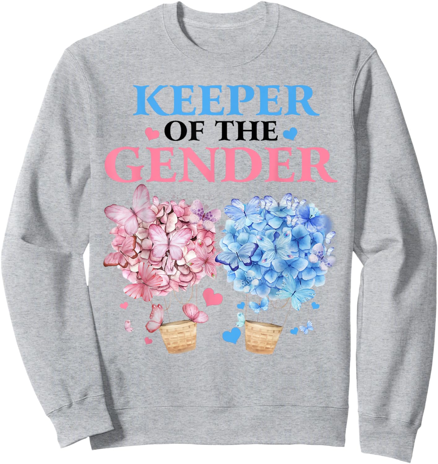 Keeper Of The Gender Reveal Butterfly Hot Air Balloons Party Sweatshirt - Sweatshirt | Ash