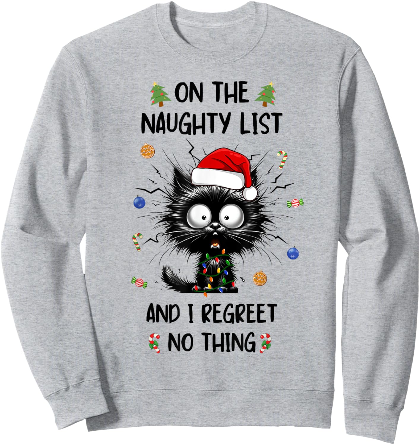 On The Naughty And I Regret Nothing Black Cat Christmas Xmas Men Women Kids Sweatshirt - Sweatshirt | Ash