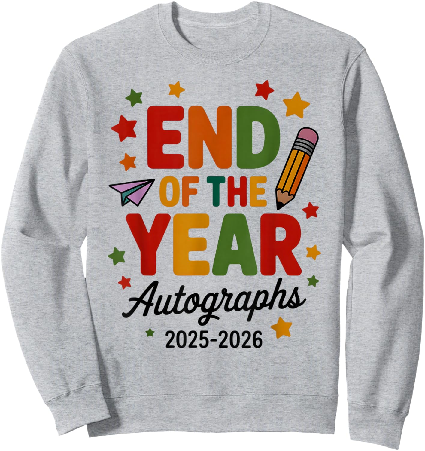 Farewell 2026 END of Year Last Day Class Autograph Sign My Sweatshirt - Sweatshirt | Ash