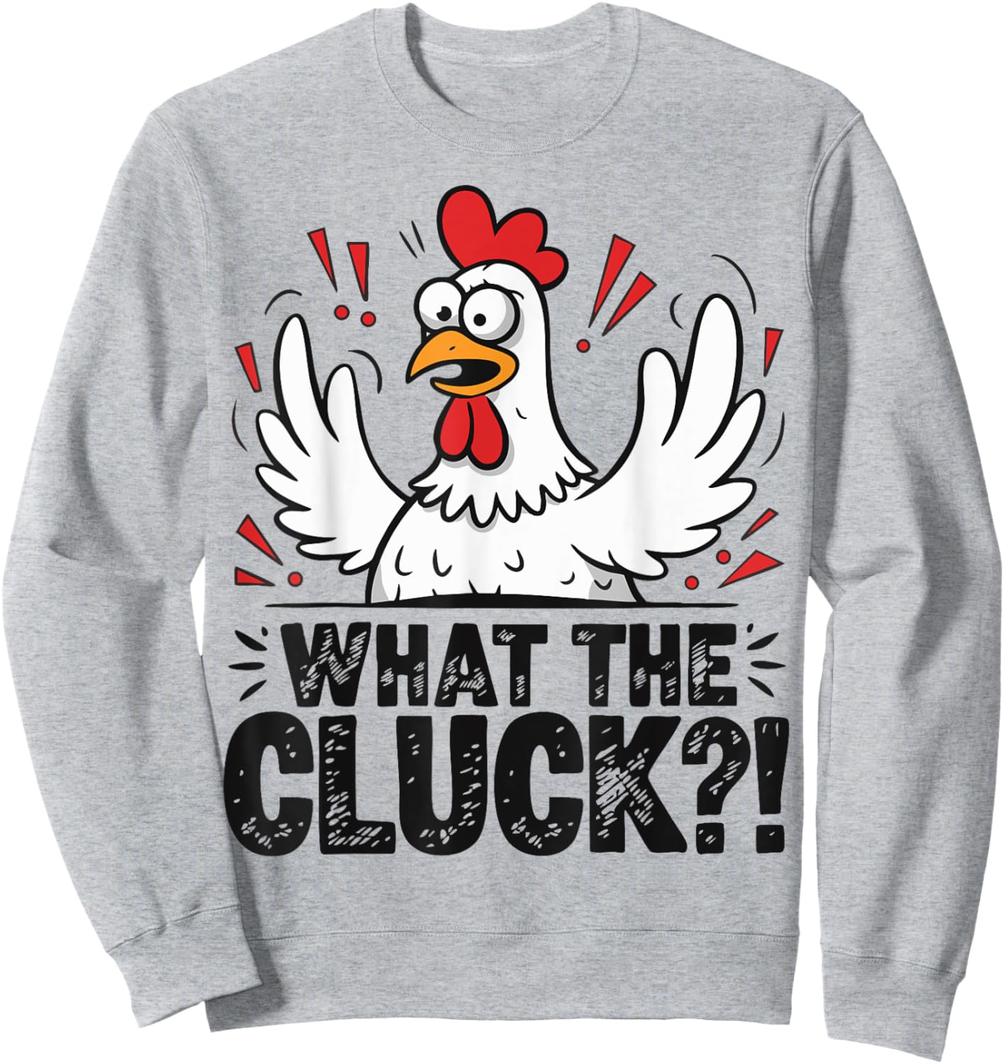 What The Cluck Funny Chicken Pun Farm Animal Humor Sweatshirt - Sweatshirt | Ash