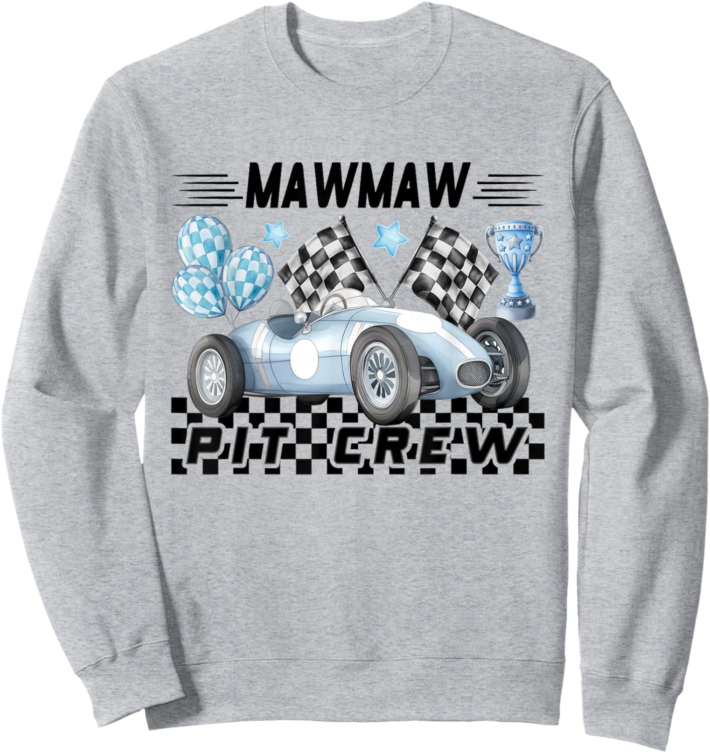 Race Car Birthday Party Racing Family Mawmaw Pit Crew Sweatshirt - Sweatshirt | Ash