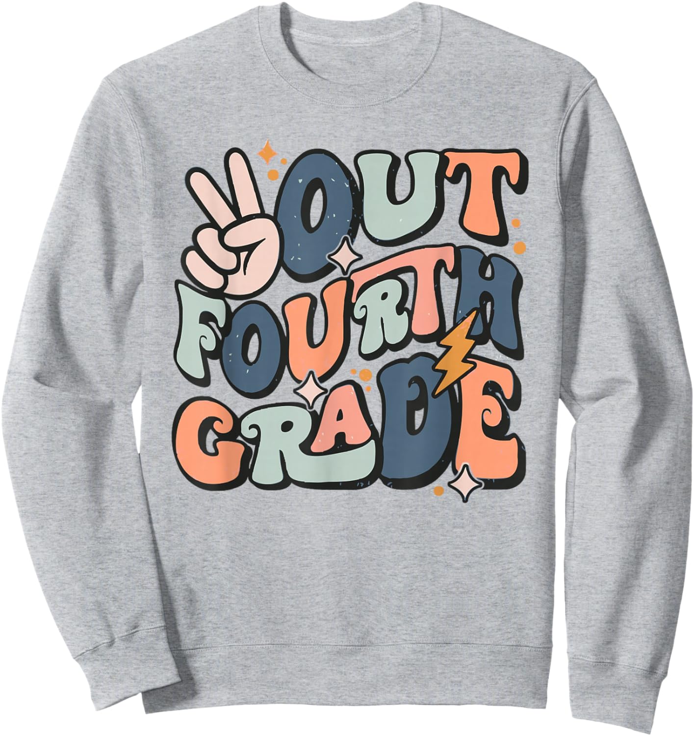 Last Day Of 4th Grade Peace Out Fourth Grade Graduation Sweatshirt - Sweatshirt | Ash