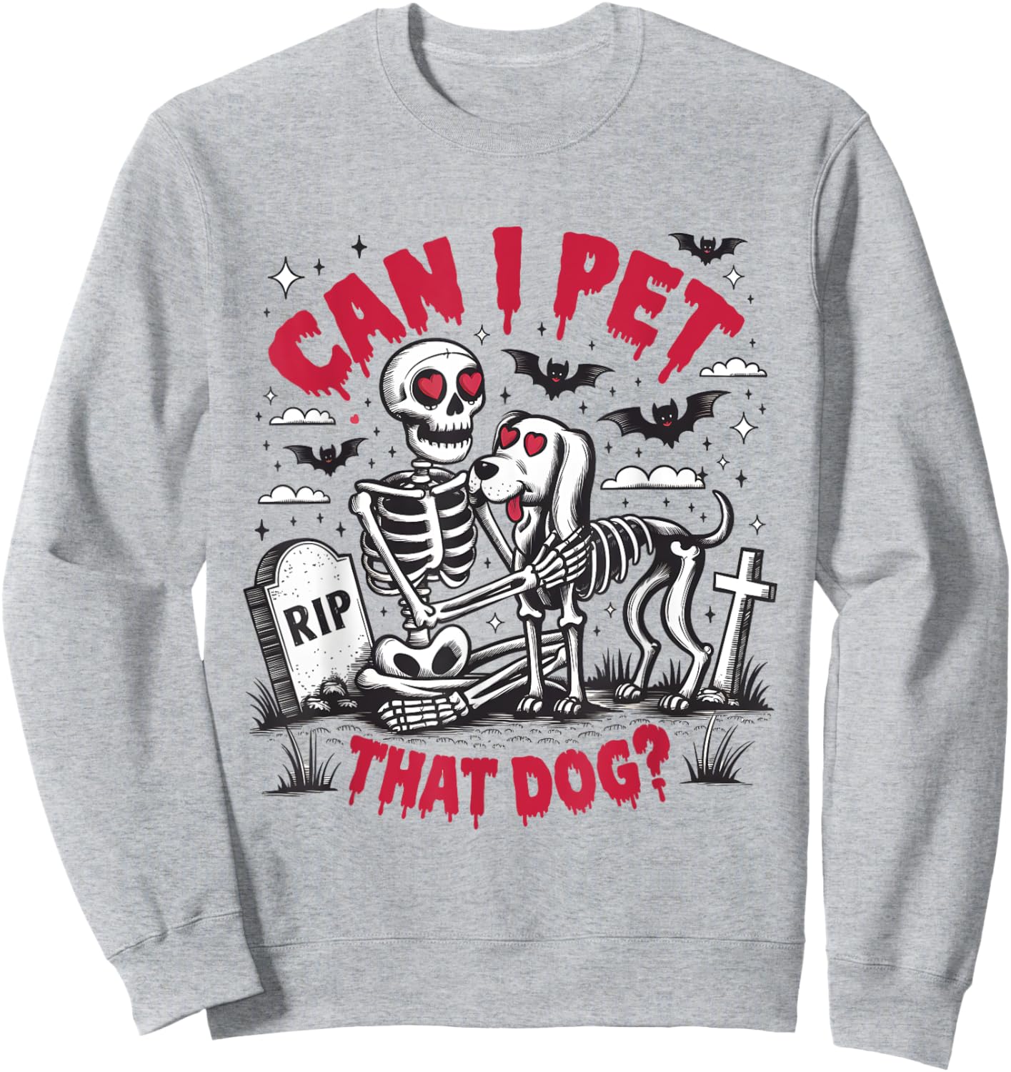 Can I Pet That Dog Lover Meme Funny Skeleton Halloween Men Women Kids Sweatshirt - Sweatshirt | Ash