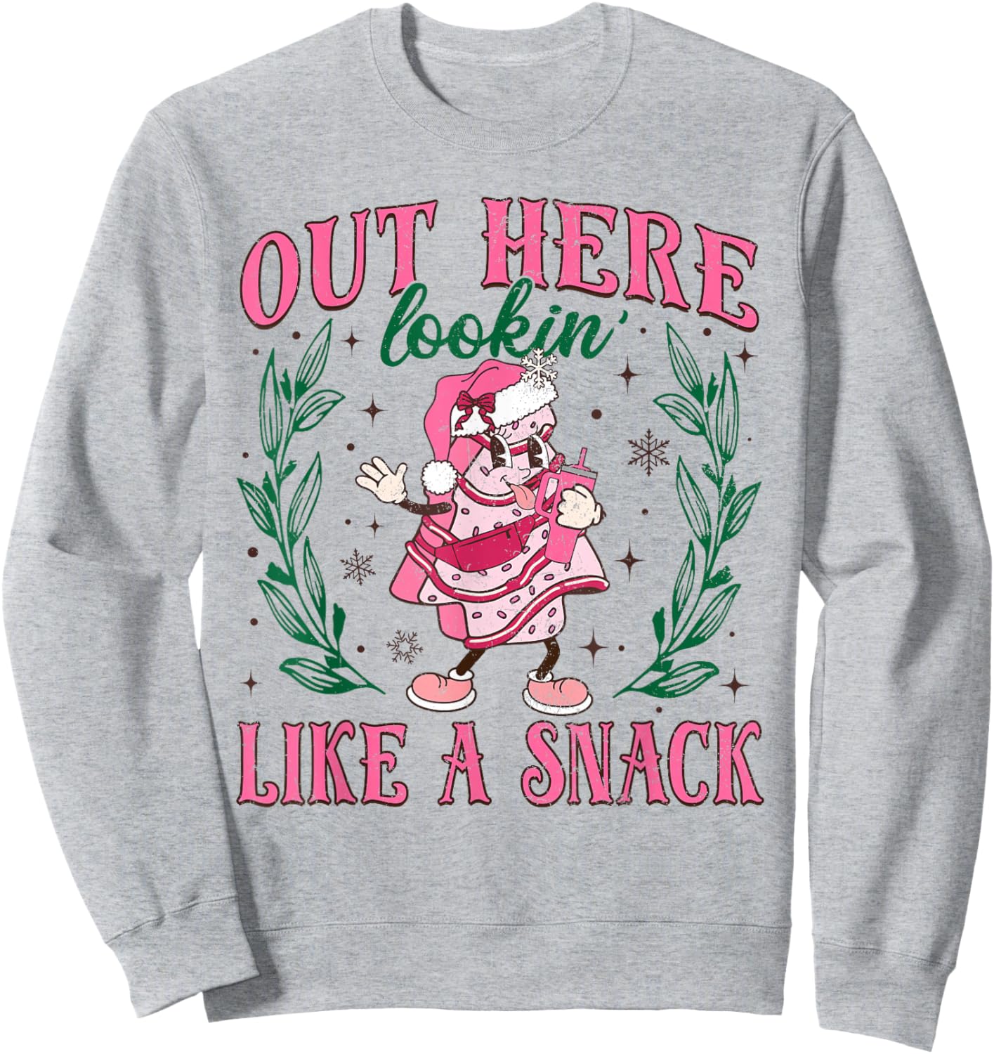 Out Here Lookin Like A Snack Merry Christmas Cake Men Women Sweatshirt - Sweatshirt | Ash