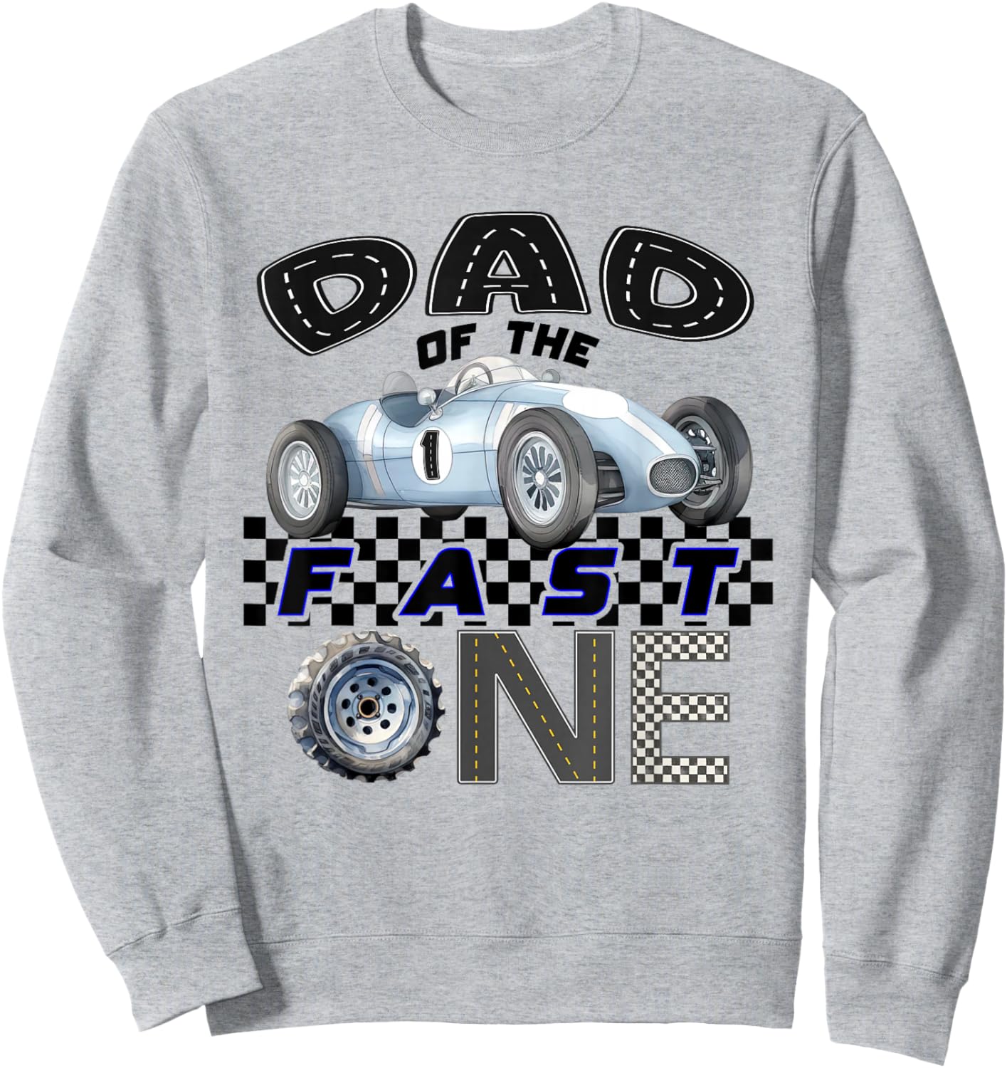 Dad of The Fast One Birthday 1st Race Car Family Sweatshirt - Sweatshirt | Ash