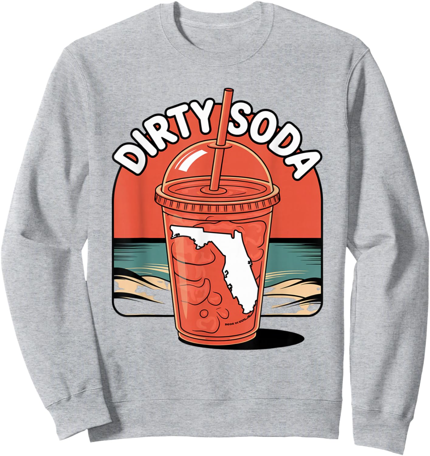 Dirty Soda Bar Florida Tropical Flavors Sweatshirt - Sweatshirt | Ash
