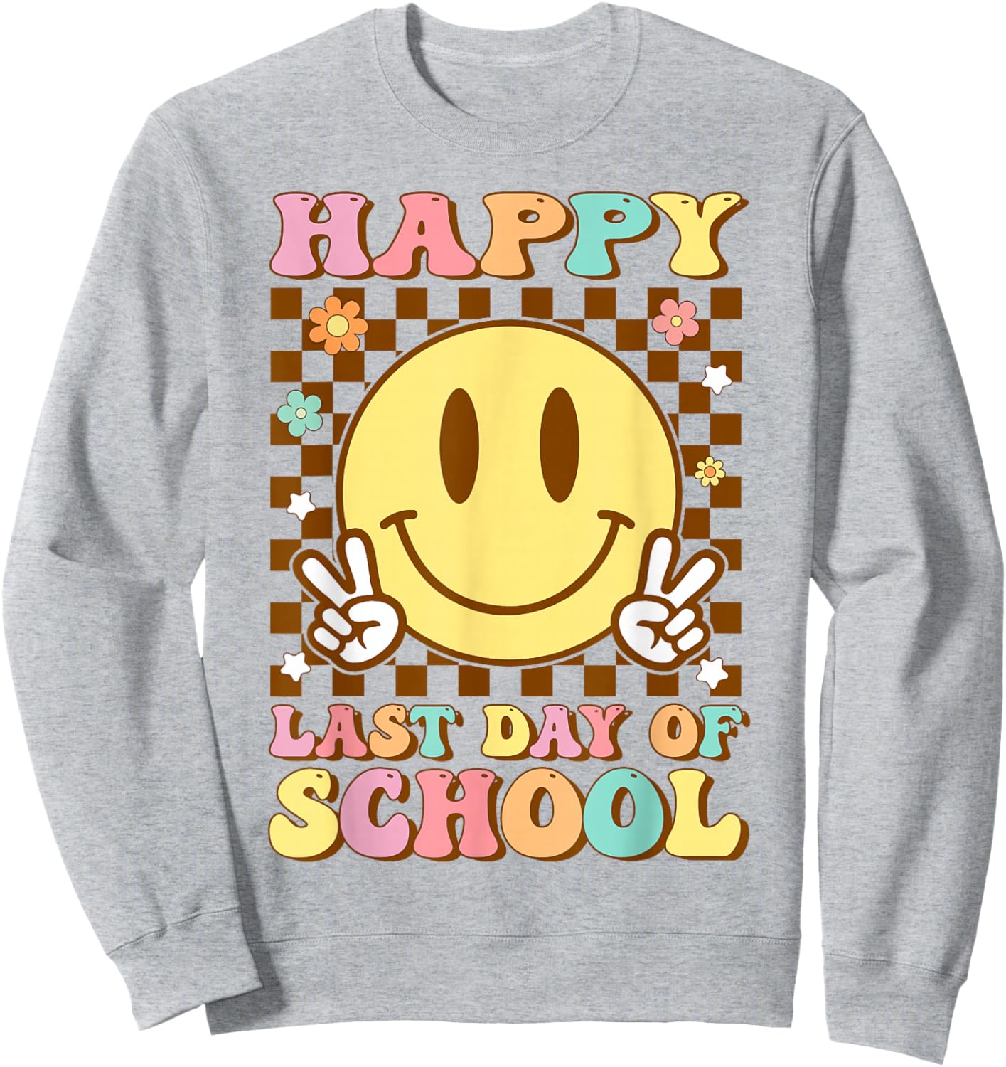 Happy Last Day of School Smile Face Graduation Groovy Sweatshirt - Sweatshirt | Ash