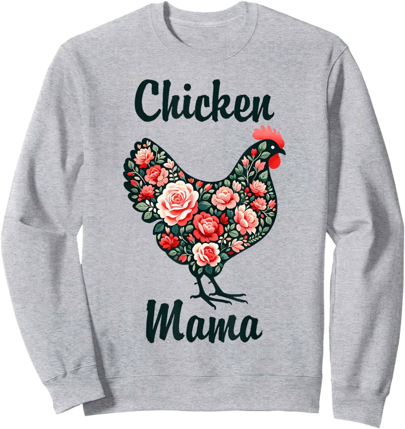 Mother's Day Funny Mom Cute Floral Mama Chicken Lover Sweatshirt - Sweatshirt | Ash