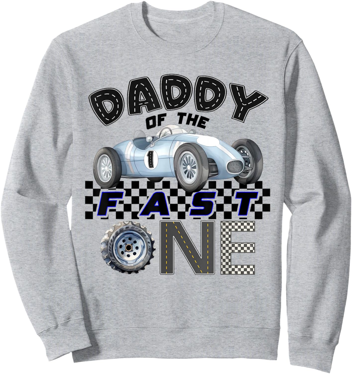 Daddy of The Fast One Birthday 1st Race Car Family Sweatshirt - Sweatshirt | Ash