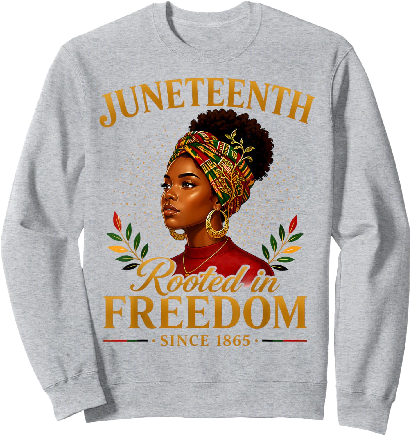 Juneteenth Rooted in Freedom Since 1865 Black Women Afro Sweatshirt - Sweatshirt | Ash