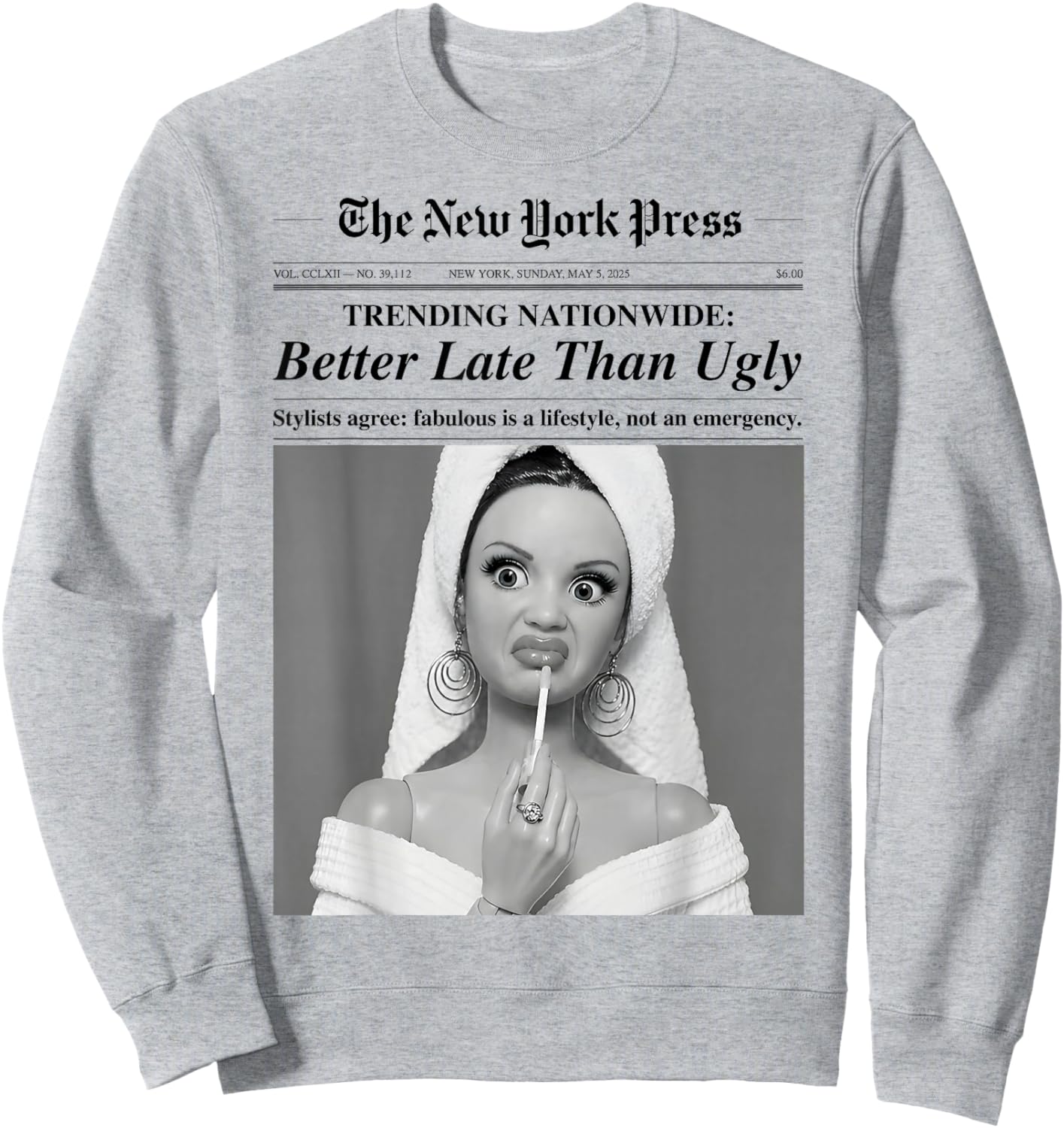 Funny Doll Face Meme Better Late Than Ugly Gift 's Sweatshirt - Sweatshirt | Ash