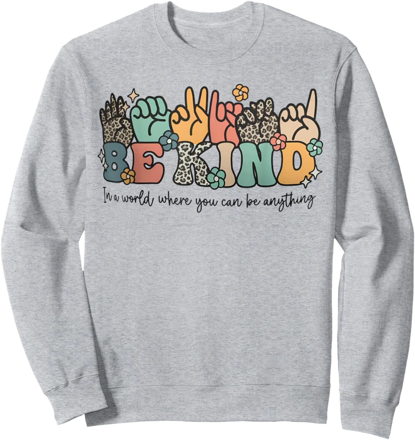 ASL Be Kind Sign Language Deaf Awareness Sweatshirt - Sweatshirt | Ash